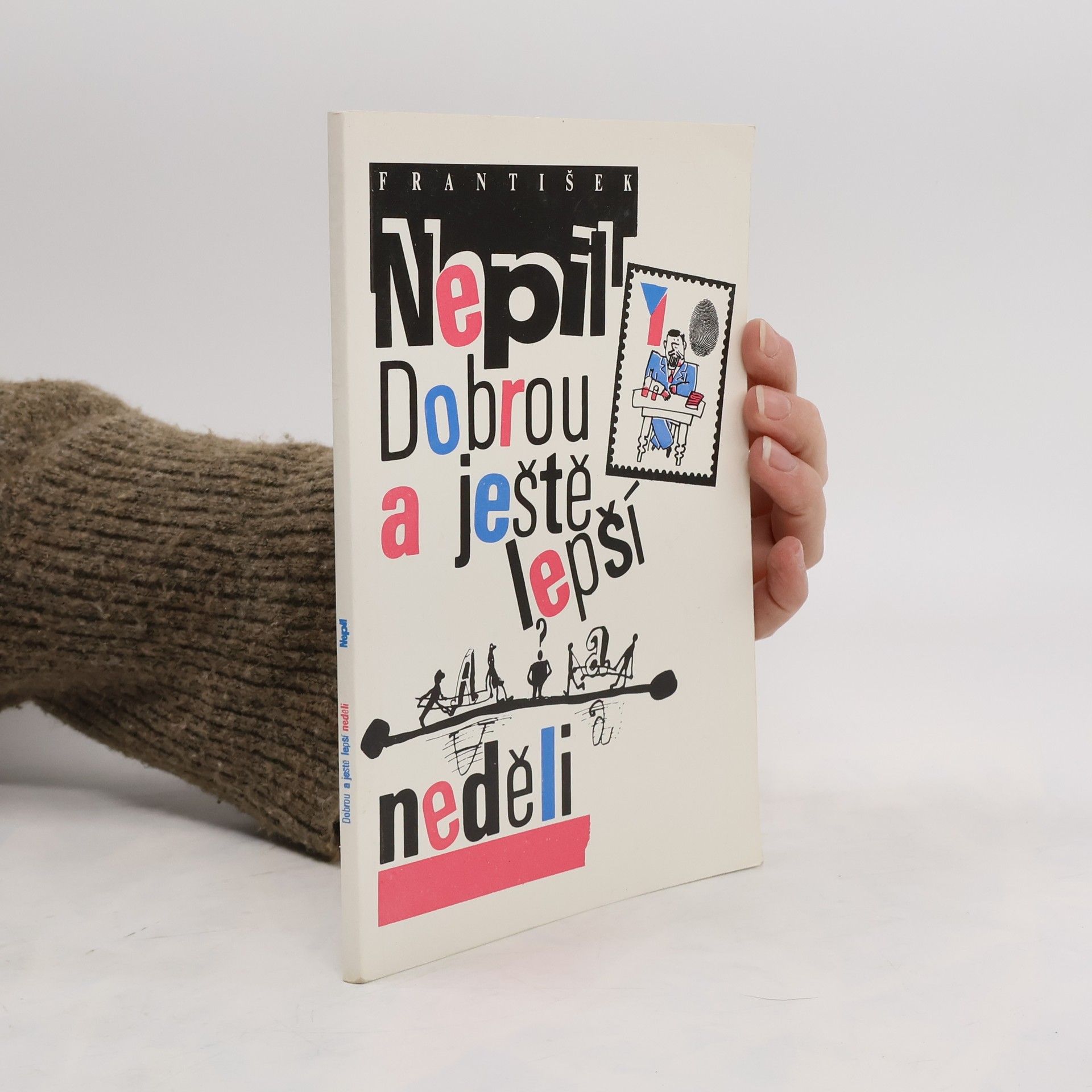 František Nepil Dobrou a ještě lepší neděli