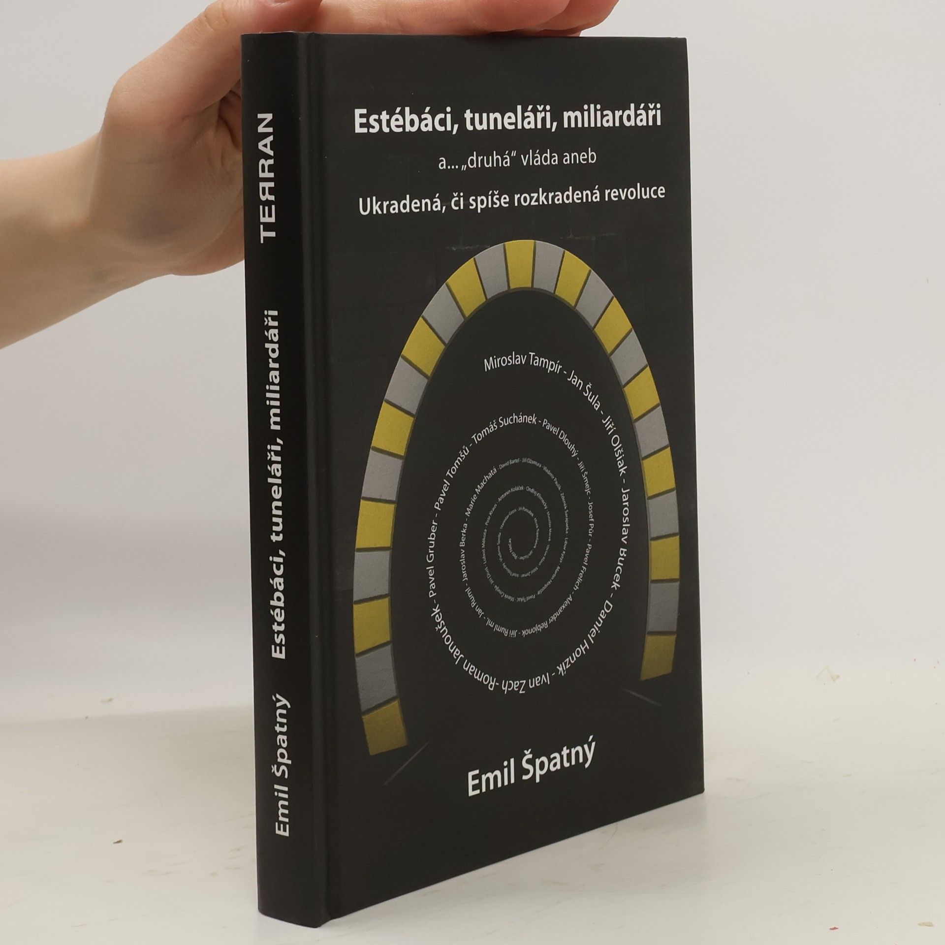 Emil Špatný Estébáci, tuneláři, miliardáři a...
