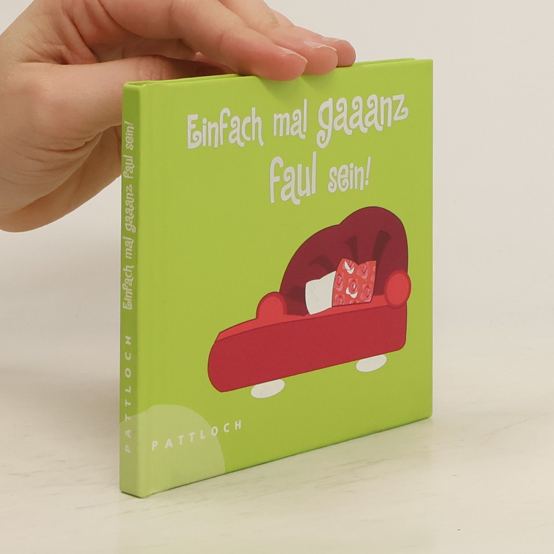Bettina Gratzki Einfach mal gaaanz faul sein!