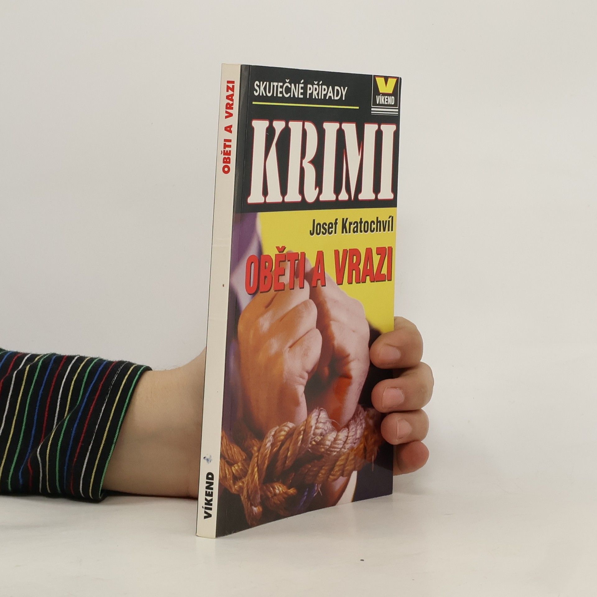 Josef Kratochvíl Oběti a vrazi : skutečné kriminální případy