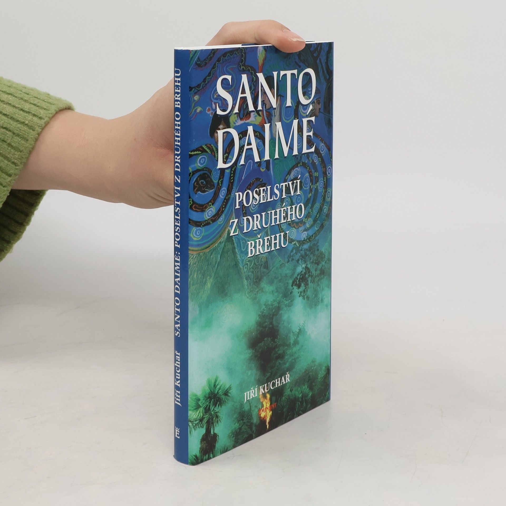 Jiří Kuchař Santo Daimé. Poselství z druhého břehu