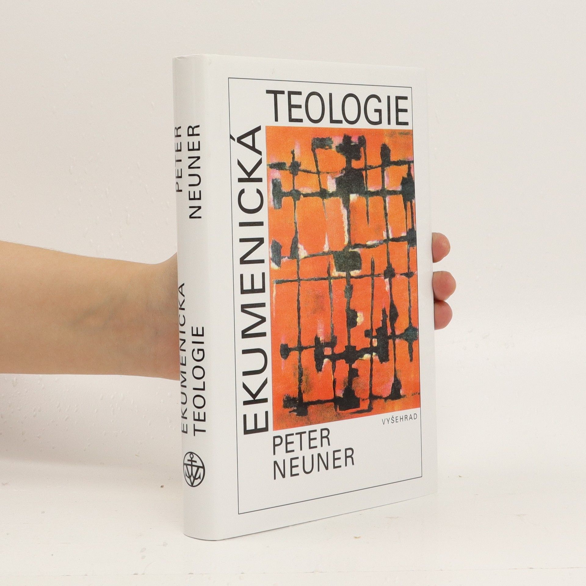 Peter Neuner Ekumenická teologie: Hledání jednoty křesťanských církví