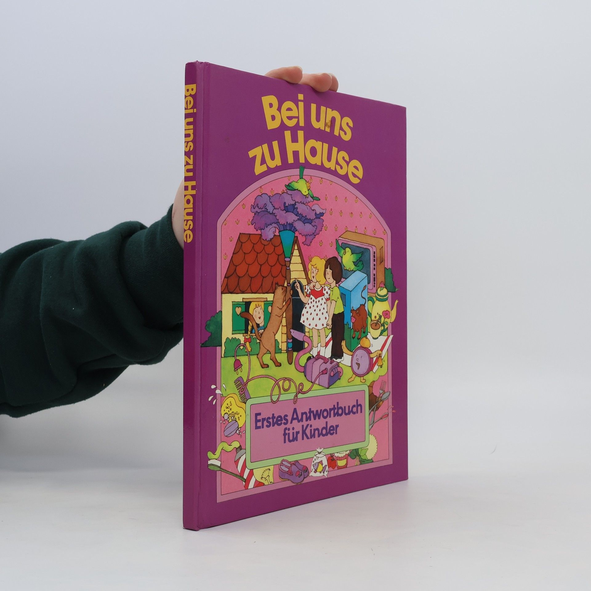 Autorenkollektiv Bei uns zu Hause. Erstes Antwortbuch für Kinder