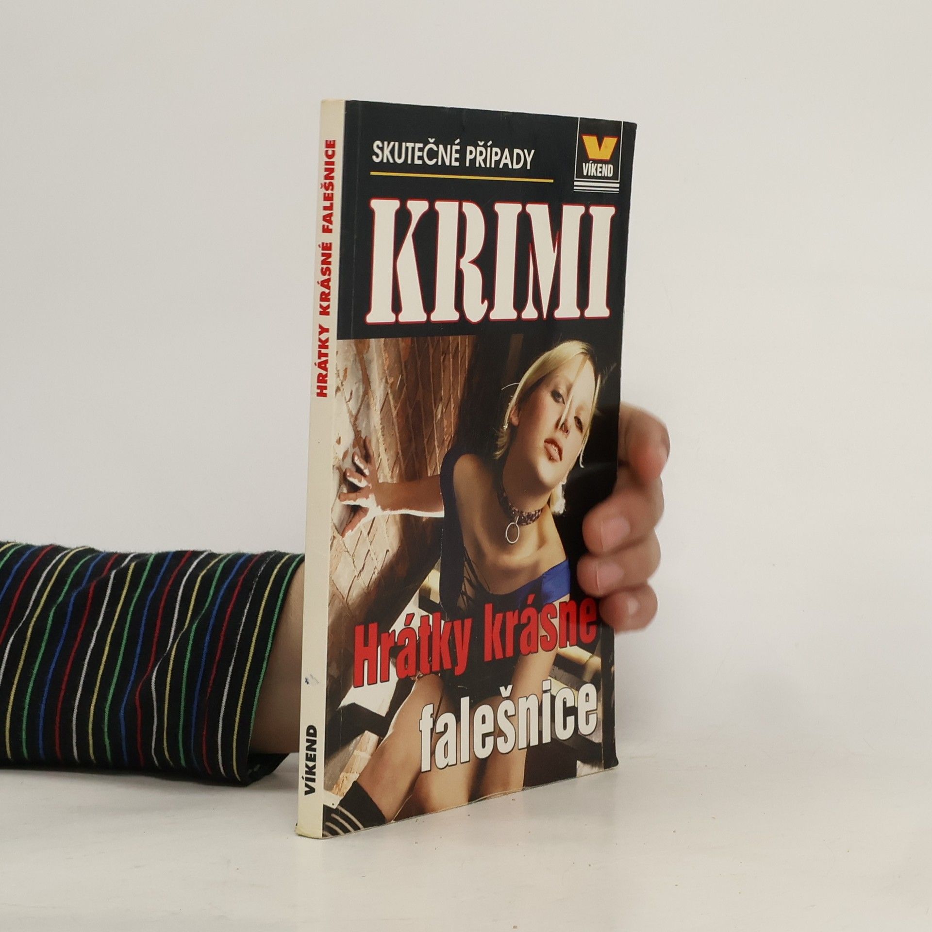 Josef Kratochvíl Hrátky krásné falešnice - skutečné kriminální případy