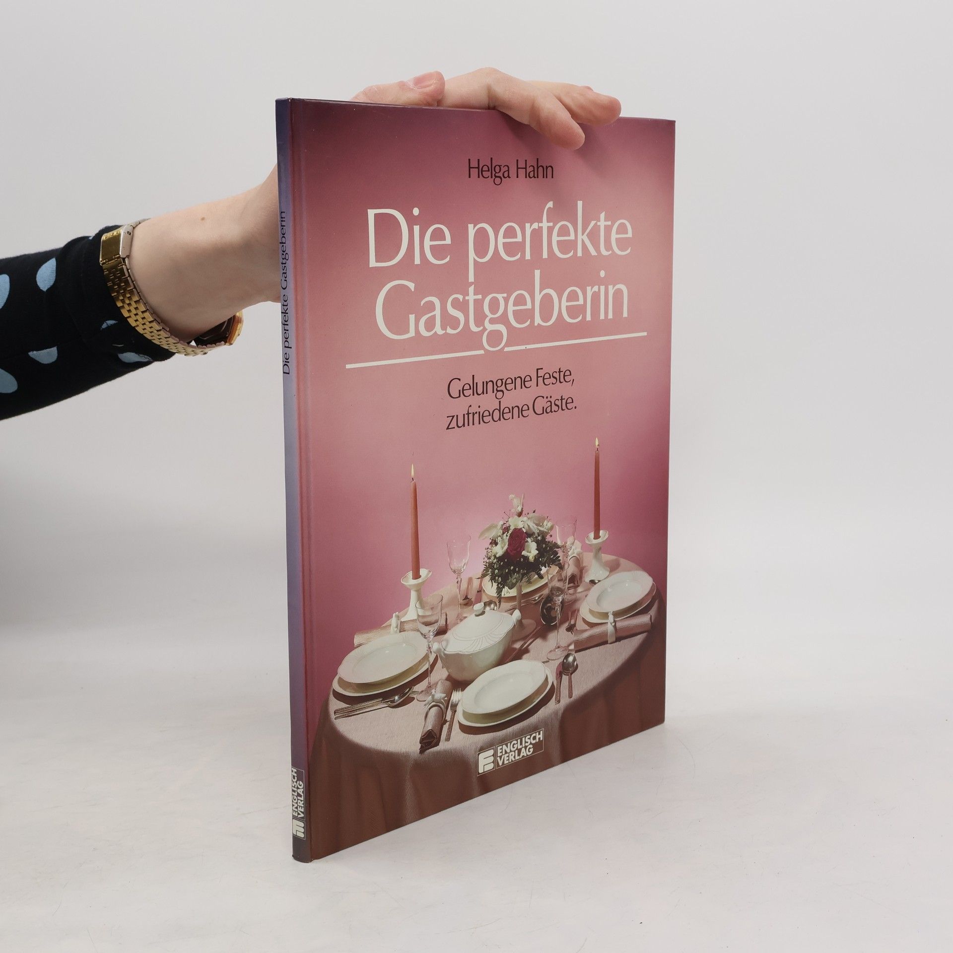 Helga Hahn Die perfekte Gastgeberin