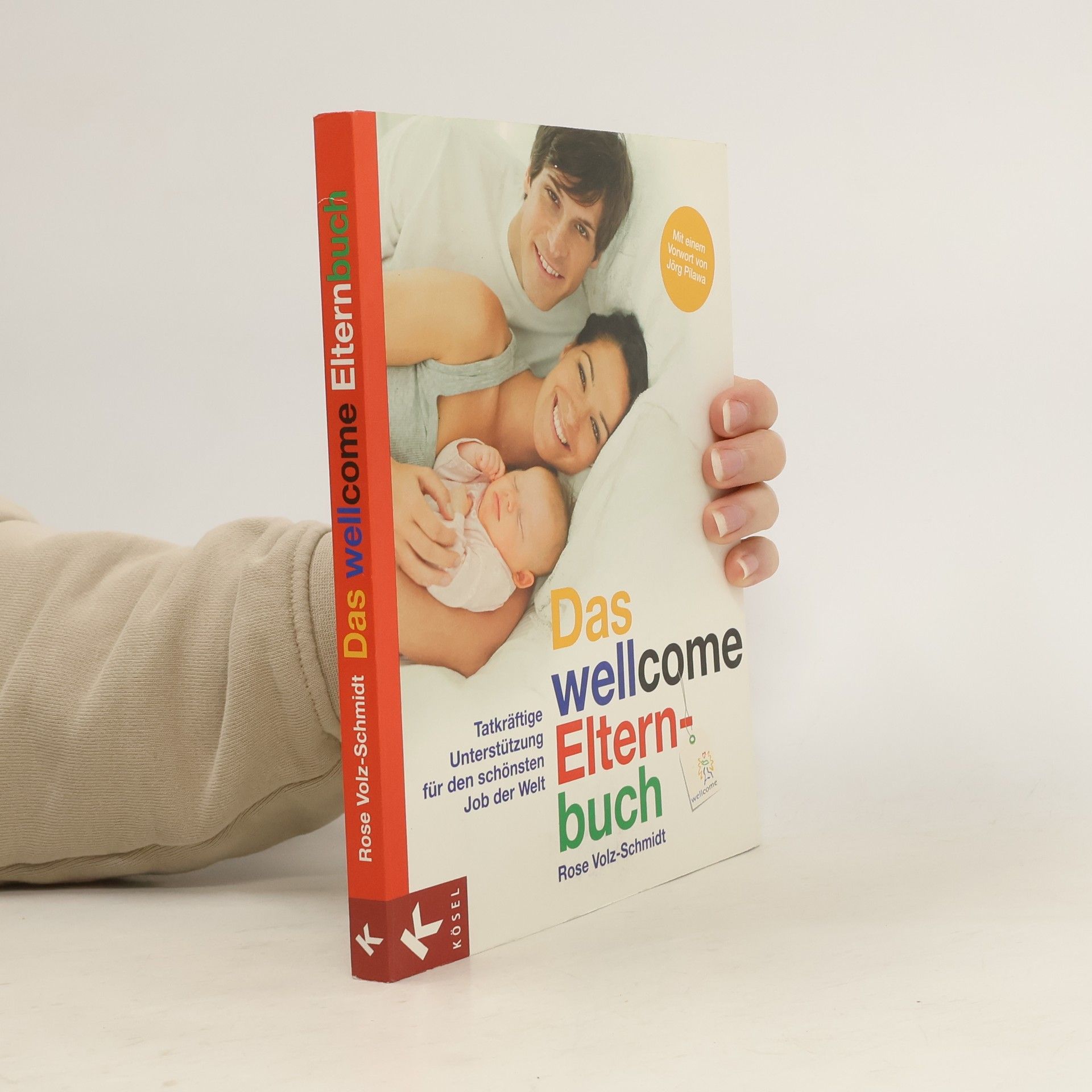 Rose Volz-Schmidt Das Wellcome-Elternbuch