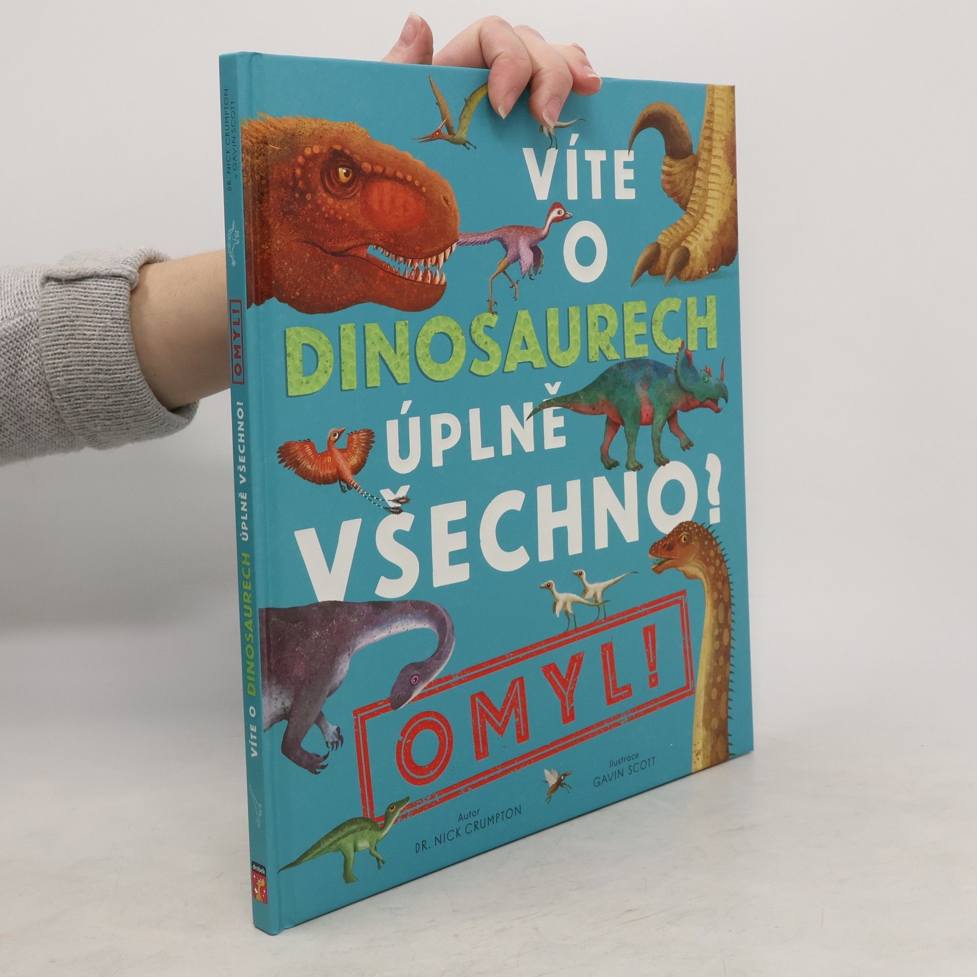 Nick Crumpton Víte o dinosaurech úplně všechno? Omyl!