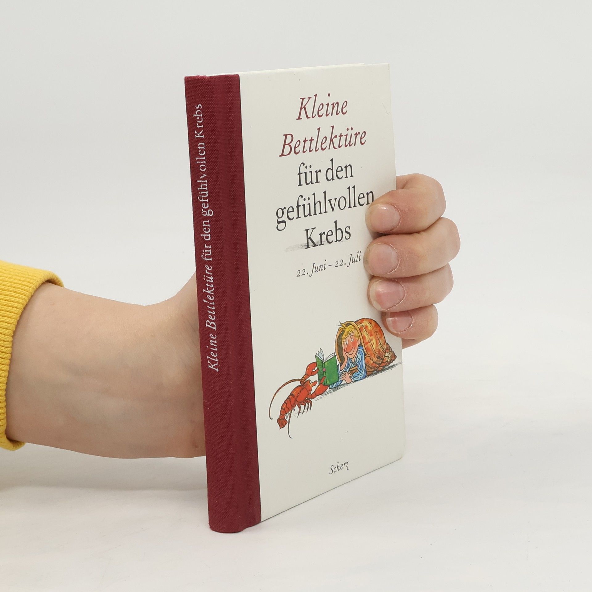 Katharina Steiner Kleine Bettlektüre für den gefühlvollen Krebs. 22. Juni - 22. Juli