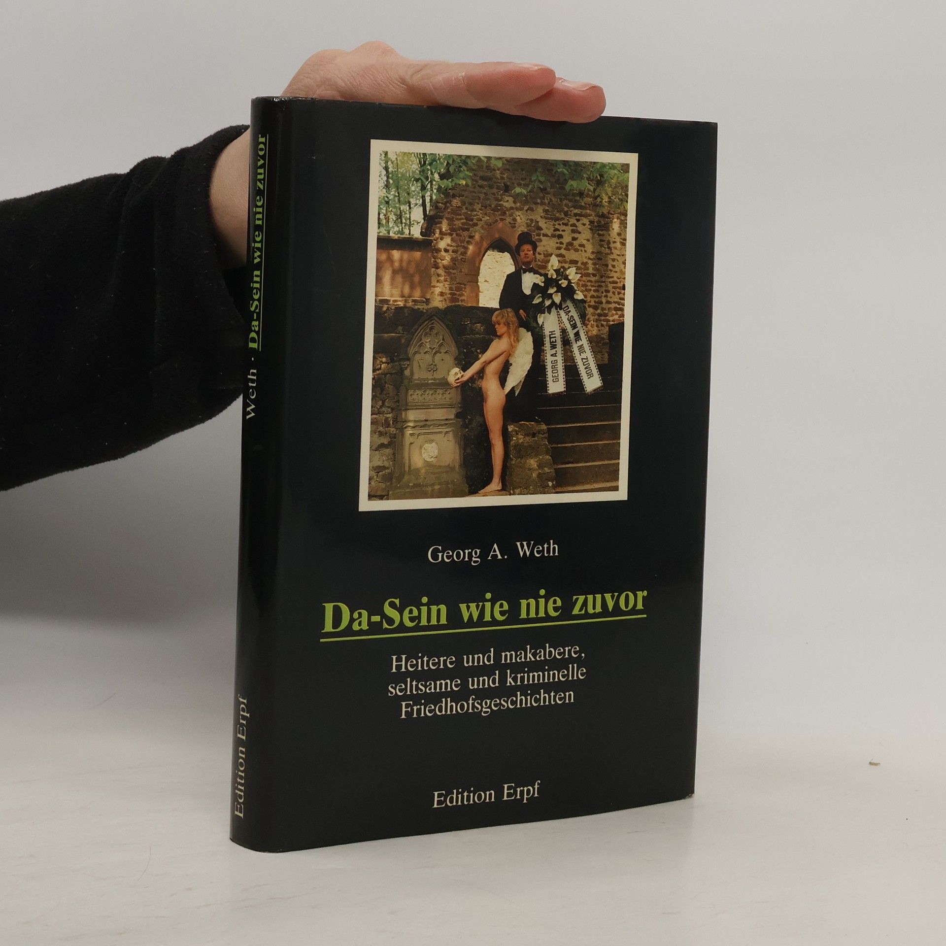Georg A. Weth Da-Sein wie nie zuvor