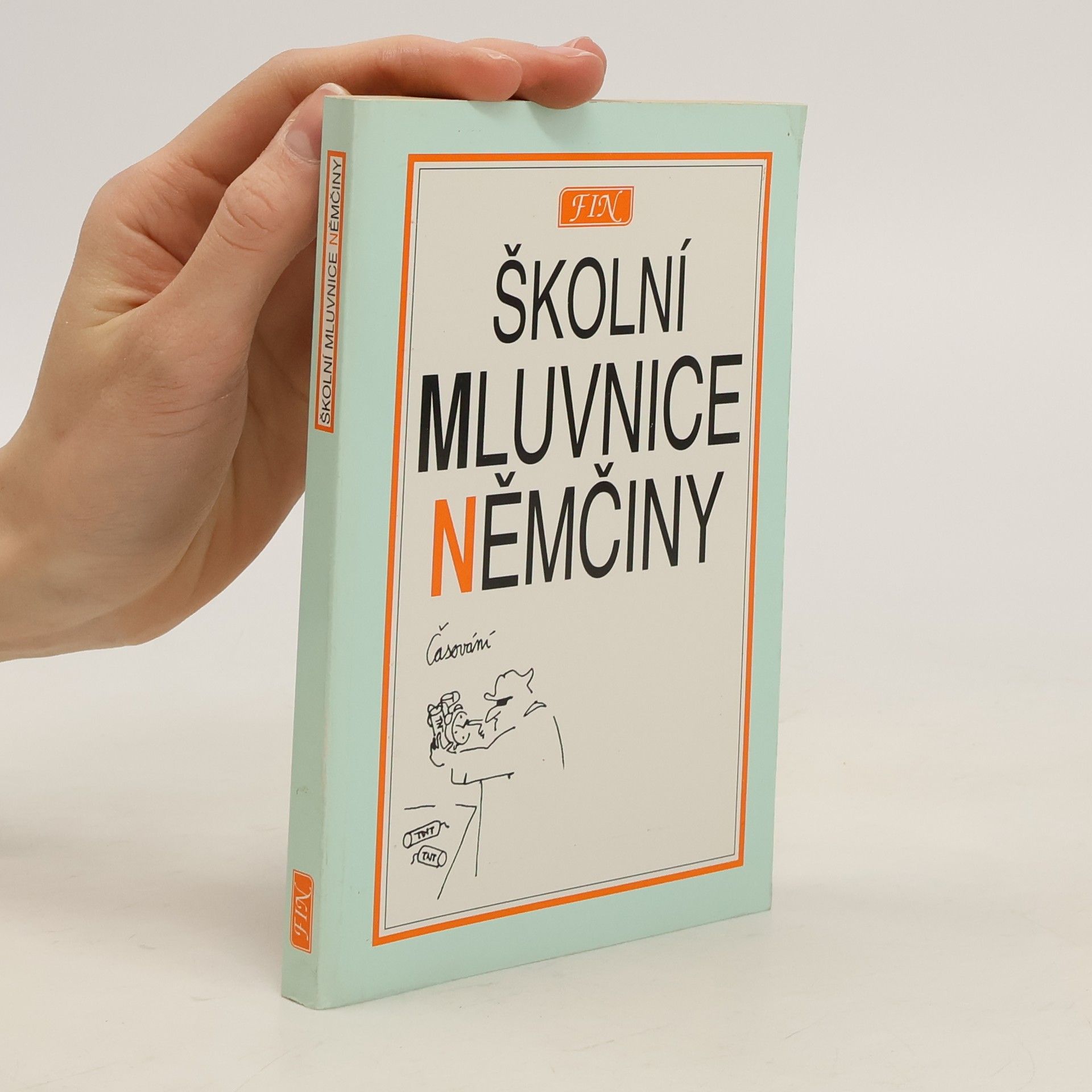 kolektiv Školní mluvnice němčiny