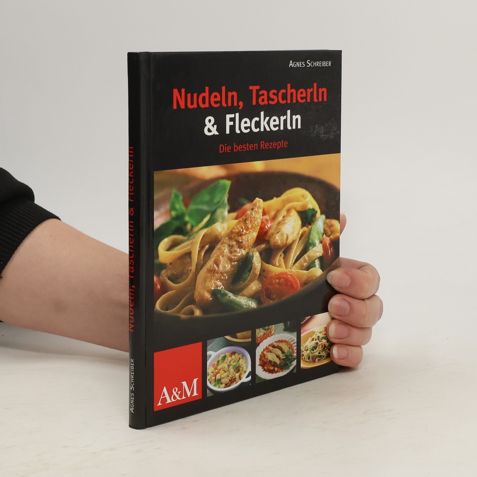 Agnes Schreiber Nudeln, Tascherln & Fleckerln