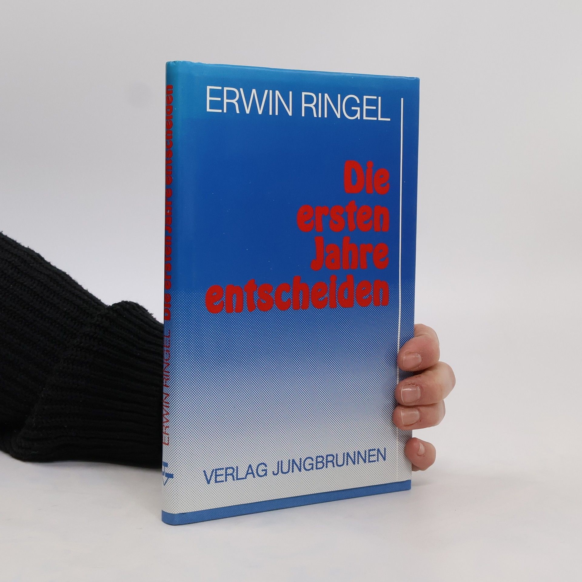 Erwin Ringel Die ersten Jahre entscheiden