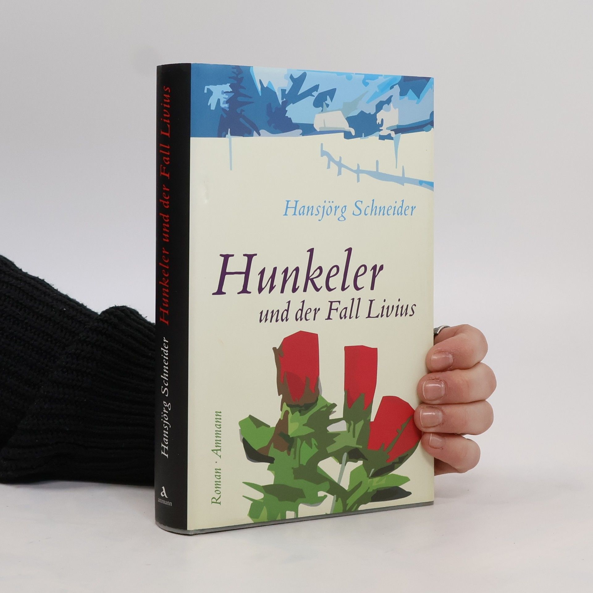 Hansjörg Schneider Hunkeler und der Fall Livius