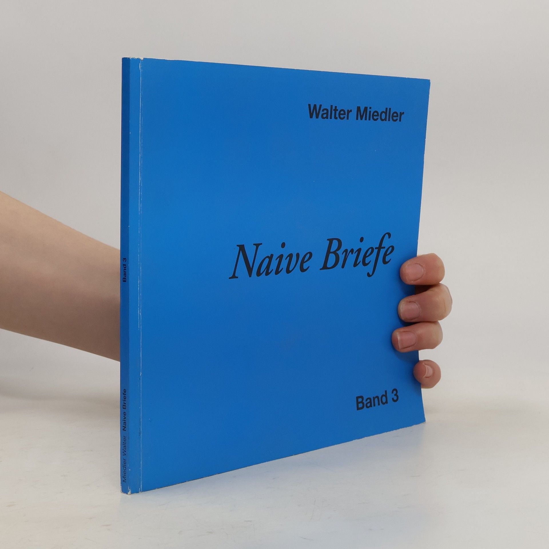 Walter Miedler Naive Briefe, Band 3