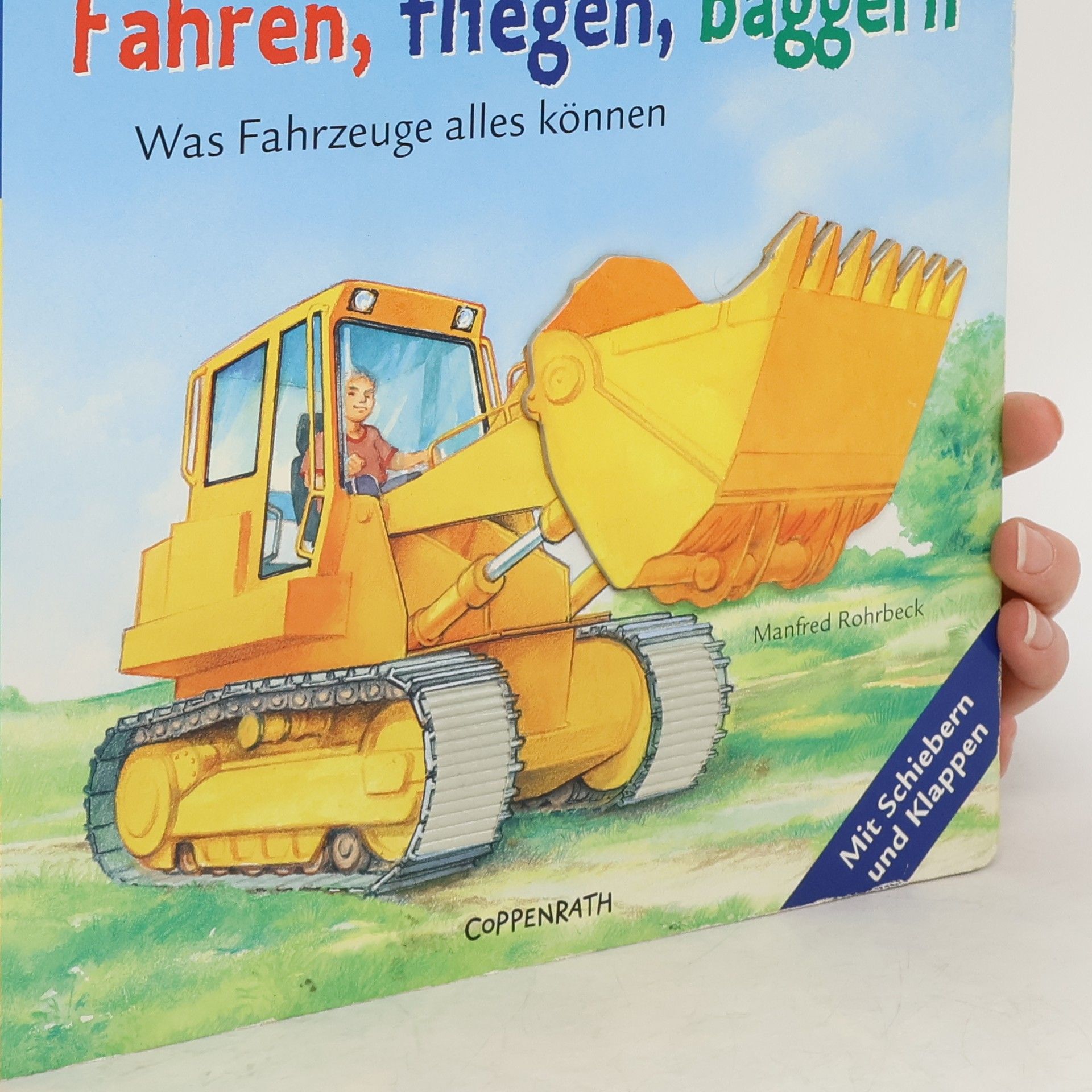 Manfred Rohrbeck Fahren, fliegen, baggern