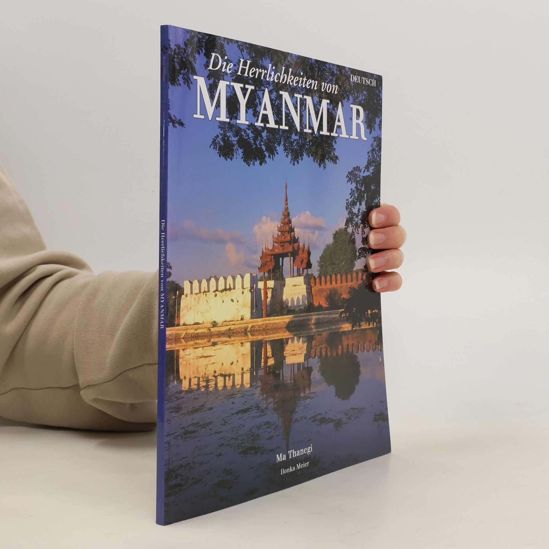 Ma Thanegi Die Herrlichkeiten von Myanmar