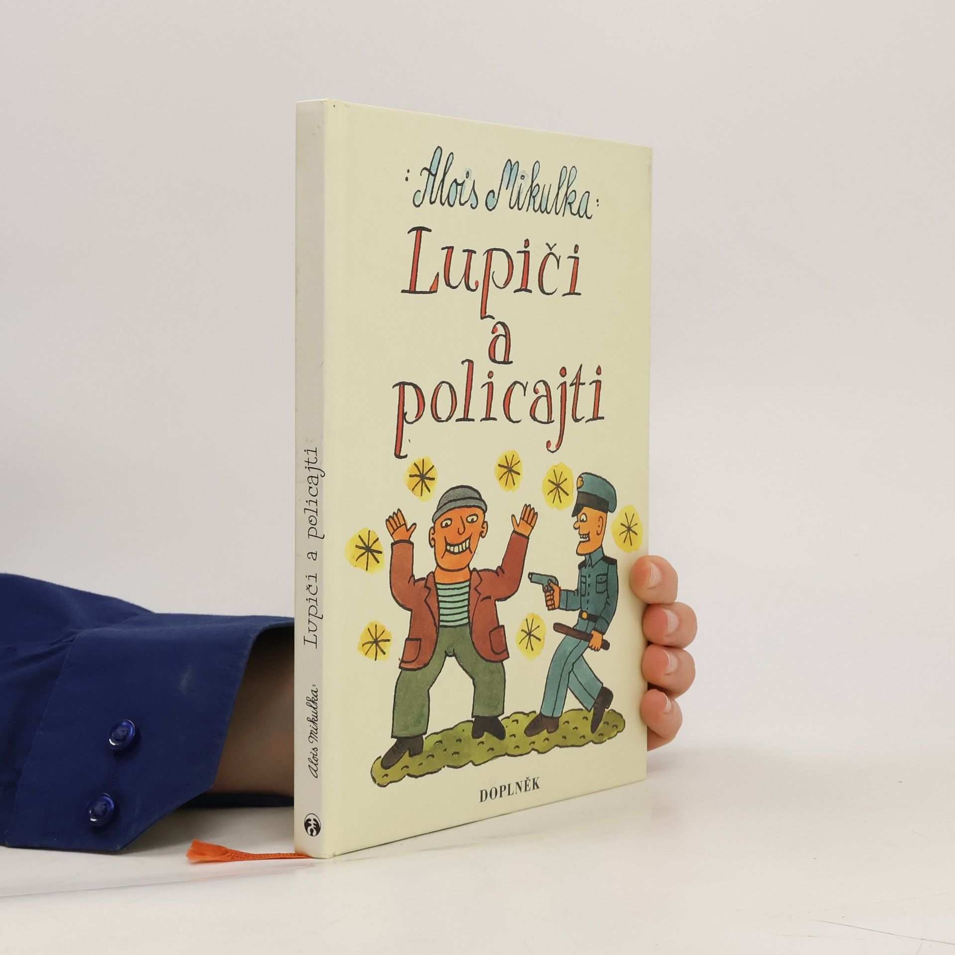 Alois Mikulka Lupiči a policajti
