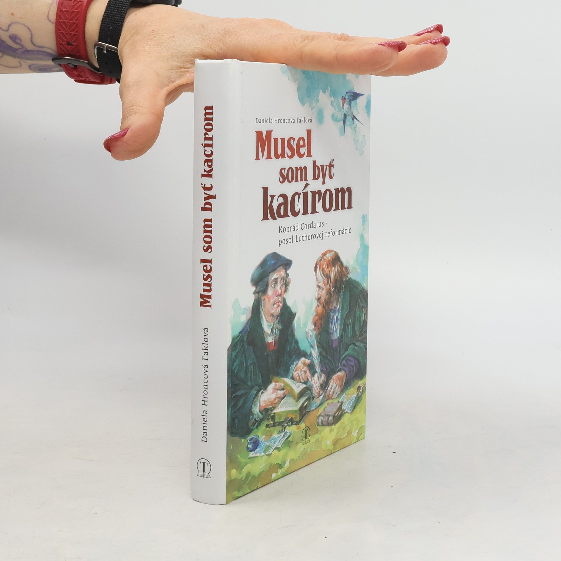 Daniela E. Hroncová Faklová Musel som byť kacírom