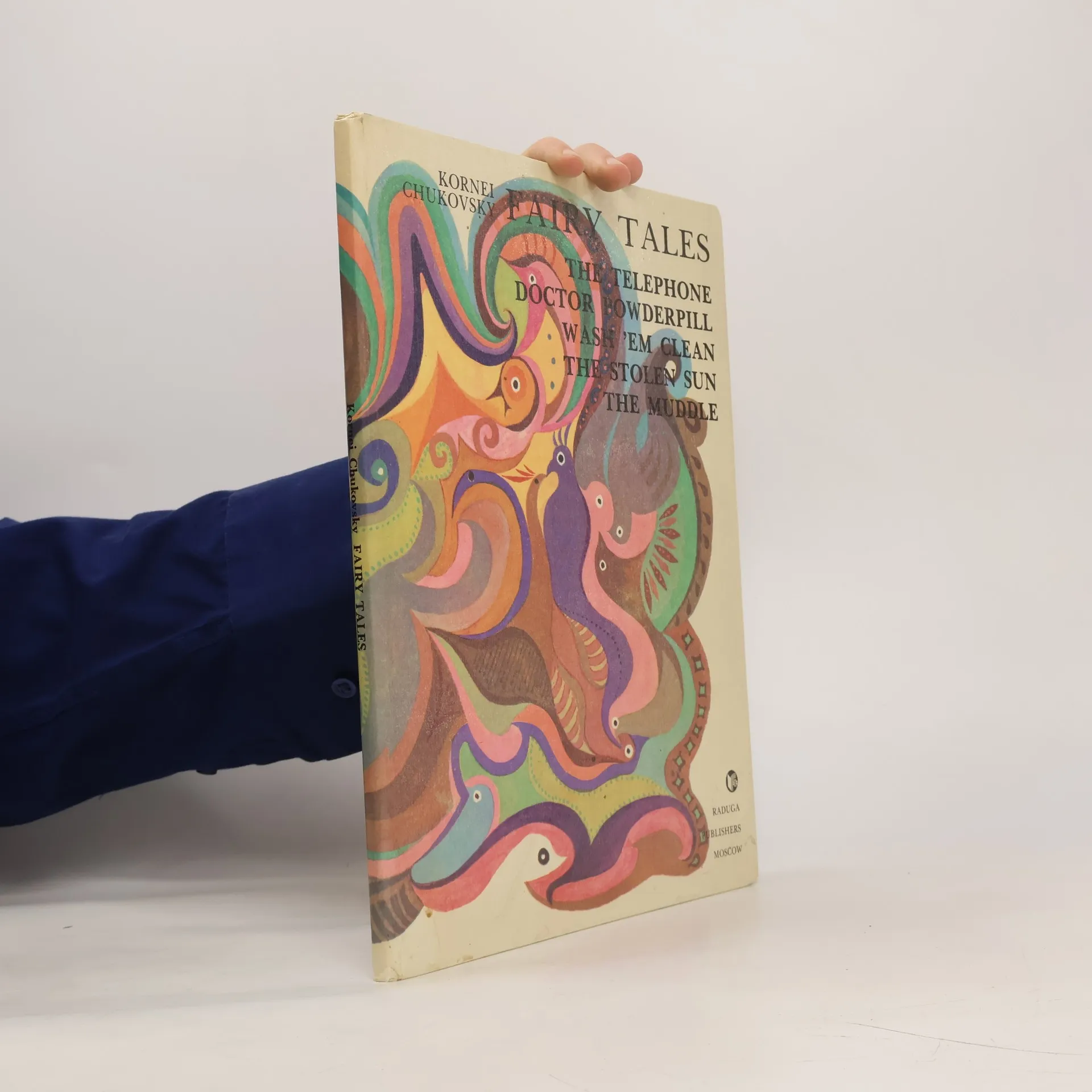 Fairy Tales: The Telephone. Doctor Powderpill. Wash 'Em Clean. The Stolen Sun. The Muddle | Kornei Chukovskii | English | Book