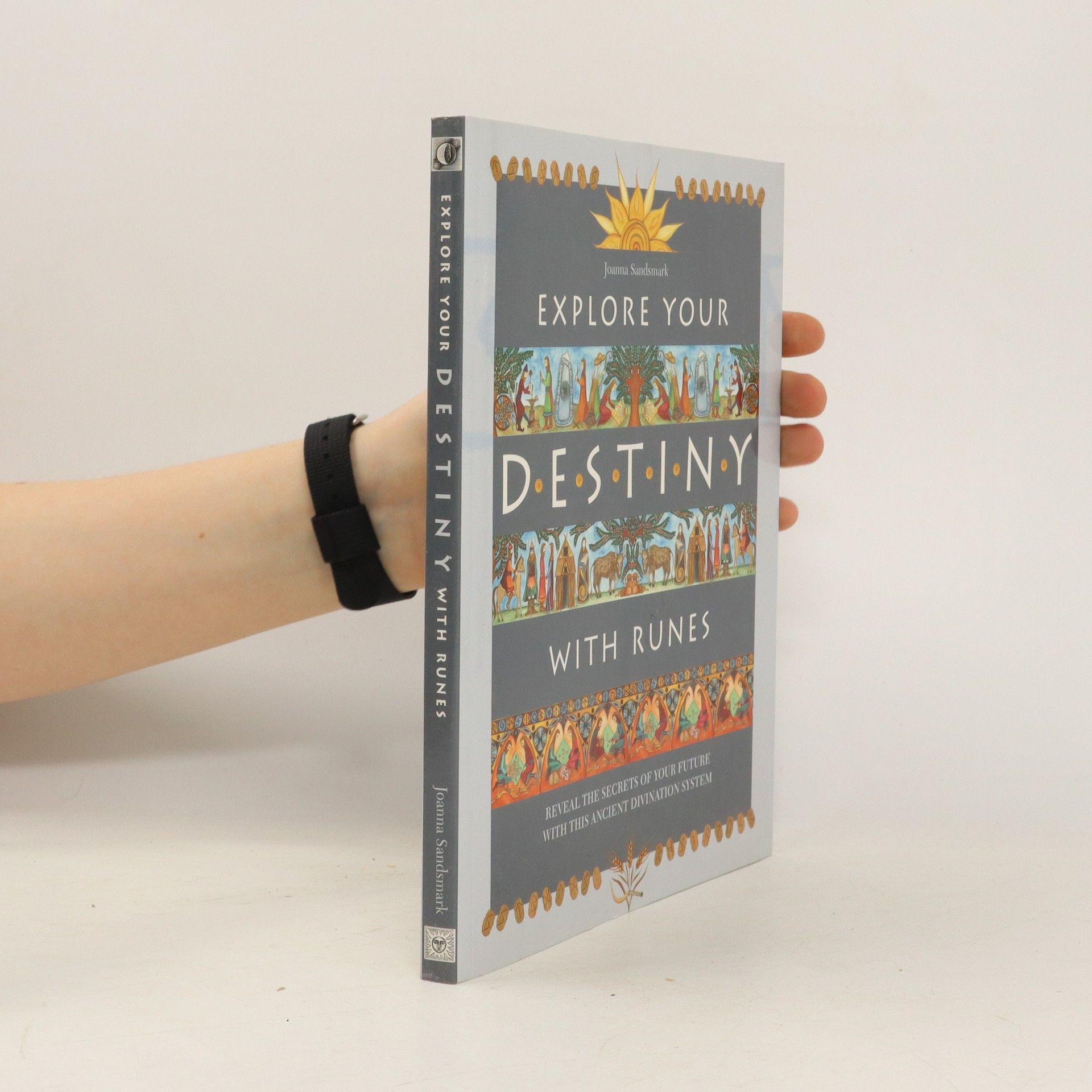 Joanna Sandsmark Explore Your Destiny With Runes