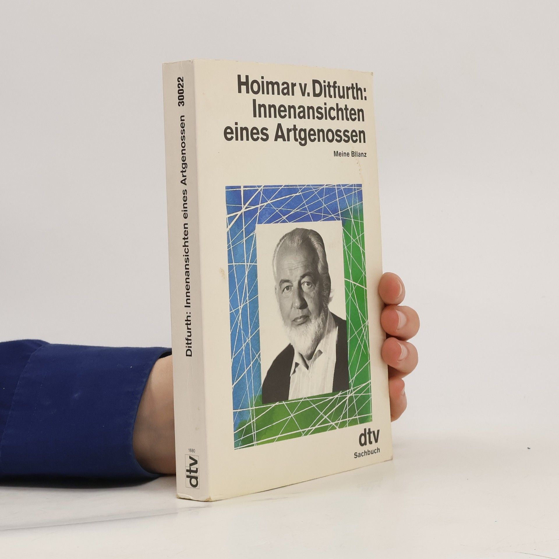 Hoimar von Ditfurth Hoimar von Ditfurth: Innenansichten eines Artgenossen