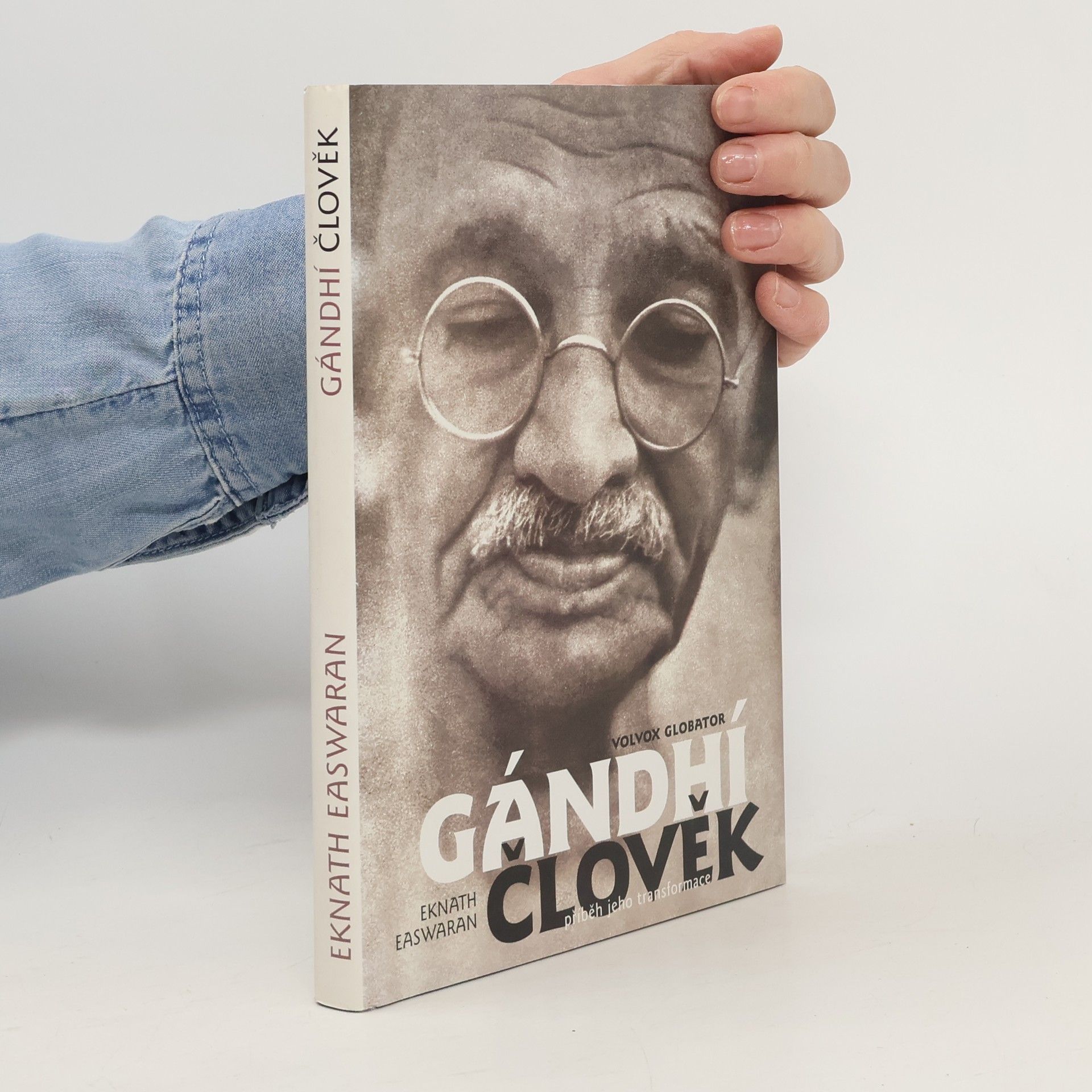 Eknath Easwaran Gándhí člověk. Příběh jeho transformace