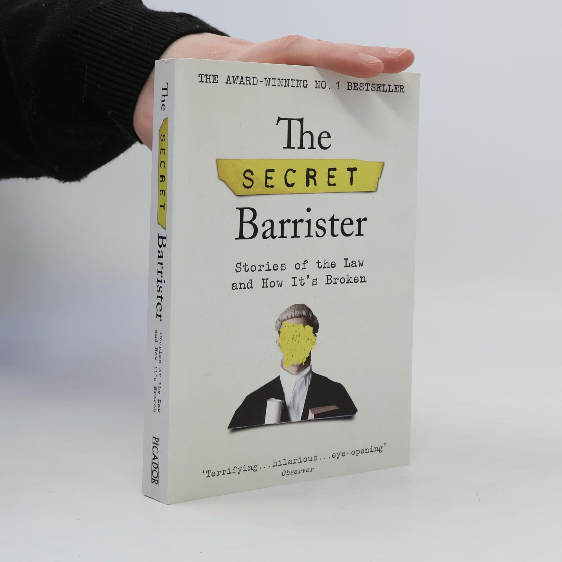 Autorenkollektiv The secret barrister : stories of the law and how it's broken