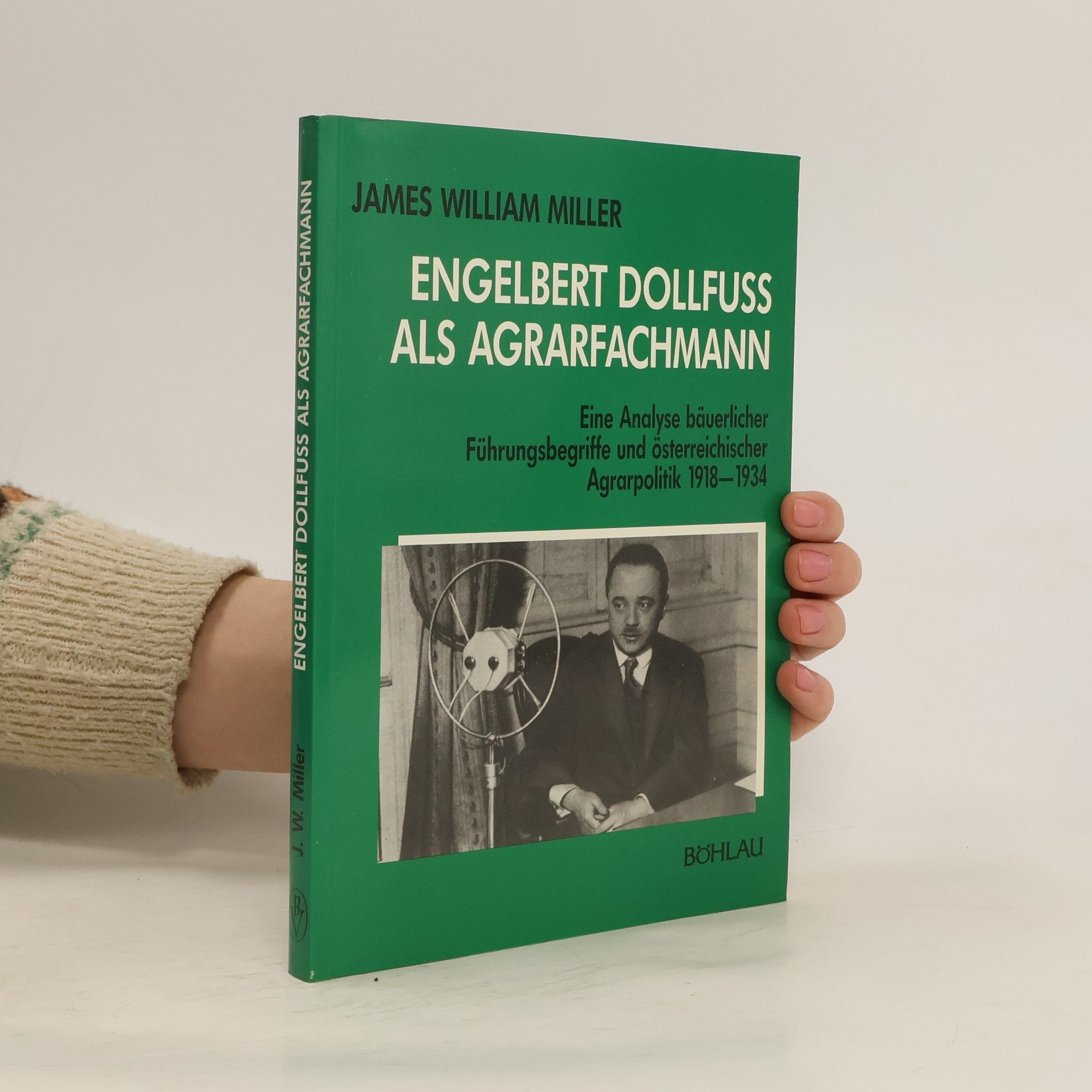 James William Miller Engelbert Dollfuss als Agrarfachmann