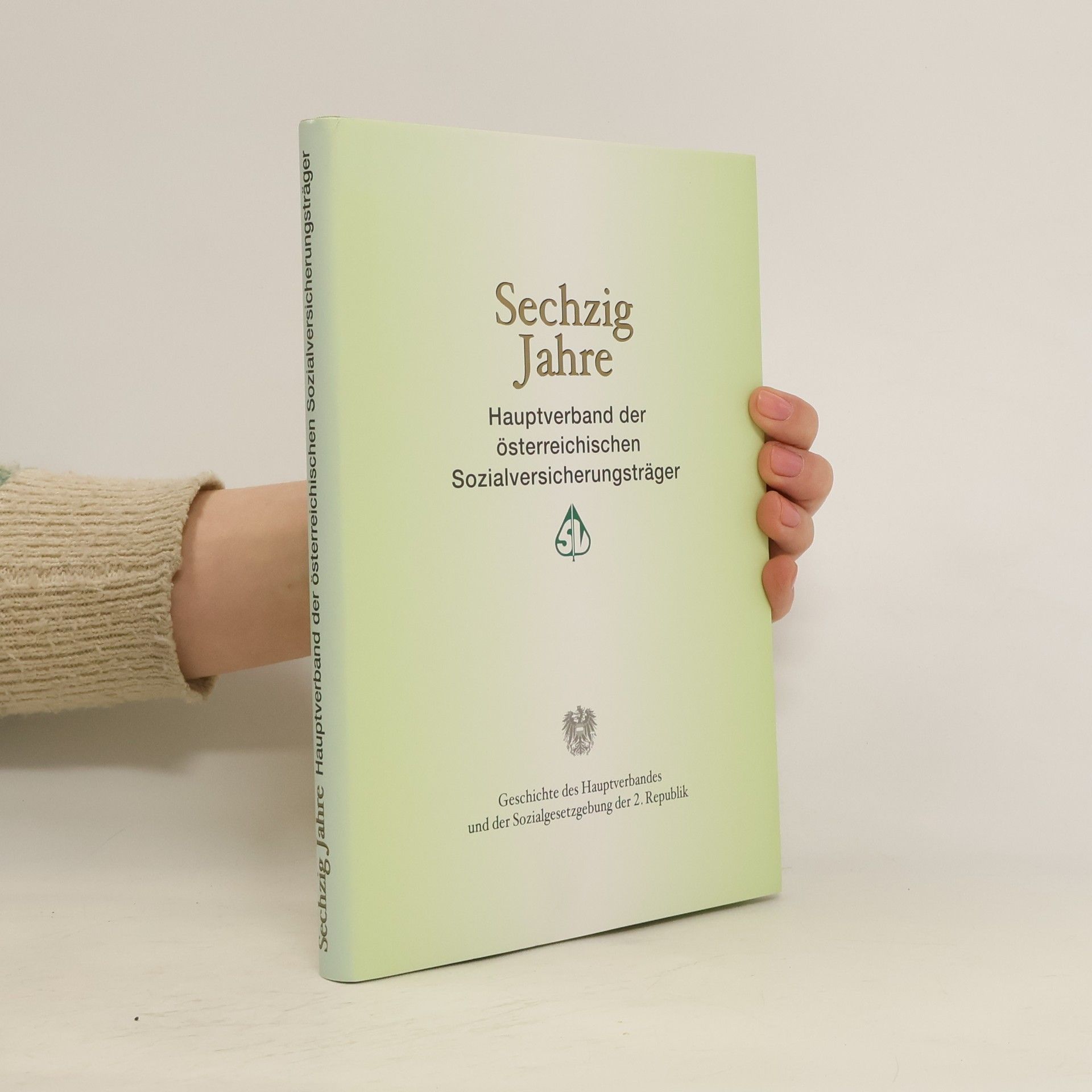 Autores varios Sechzig Jahre. Hauptverband der österreichischen Sozialversicherungsträger