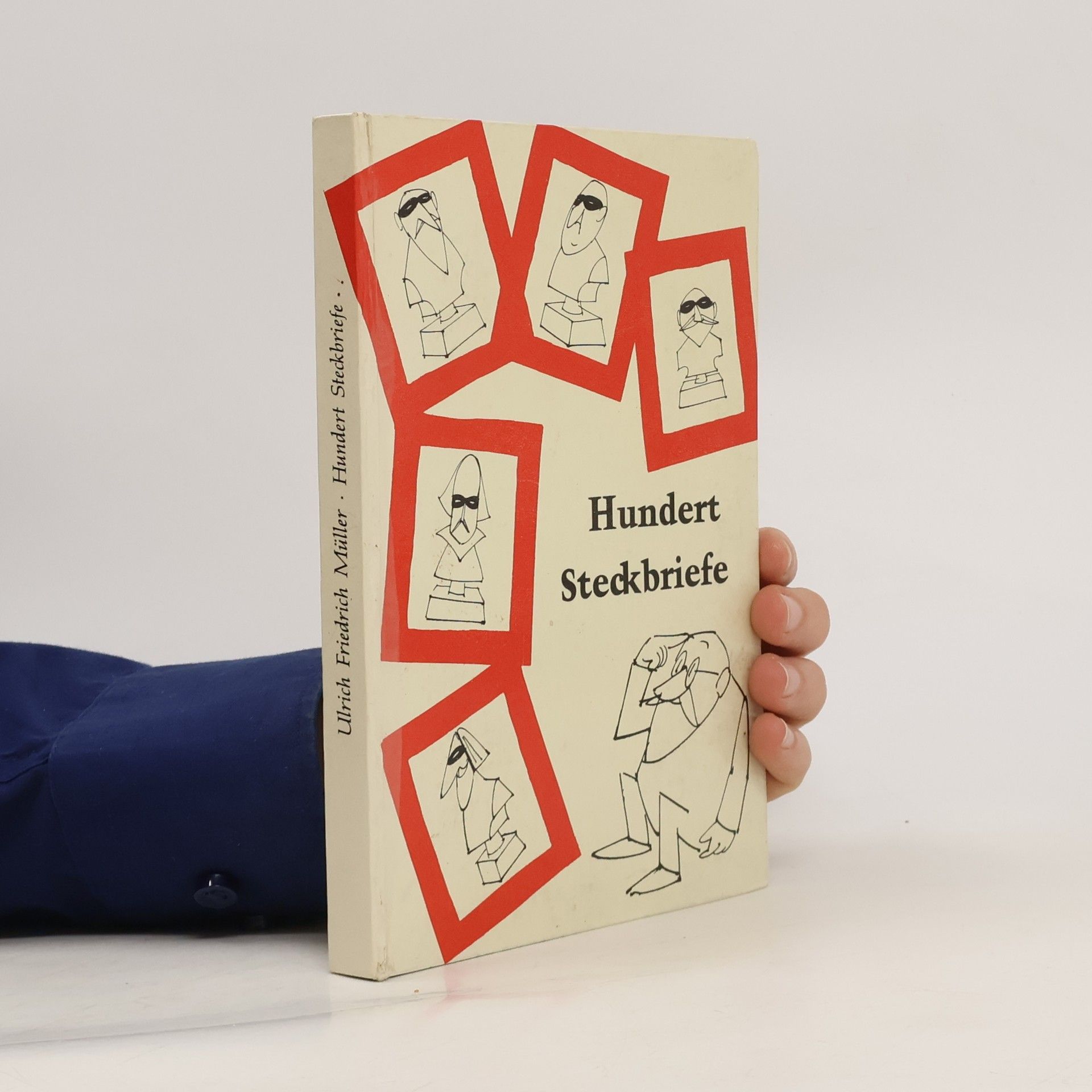 Ulrich Friedrich Müller Hundert Steckbriefe