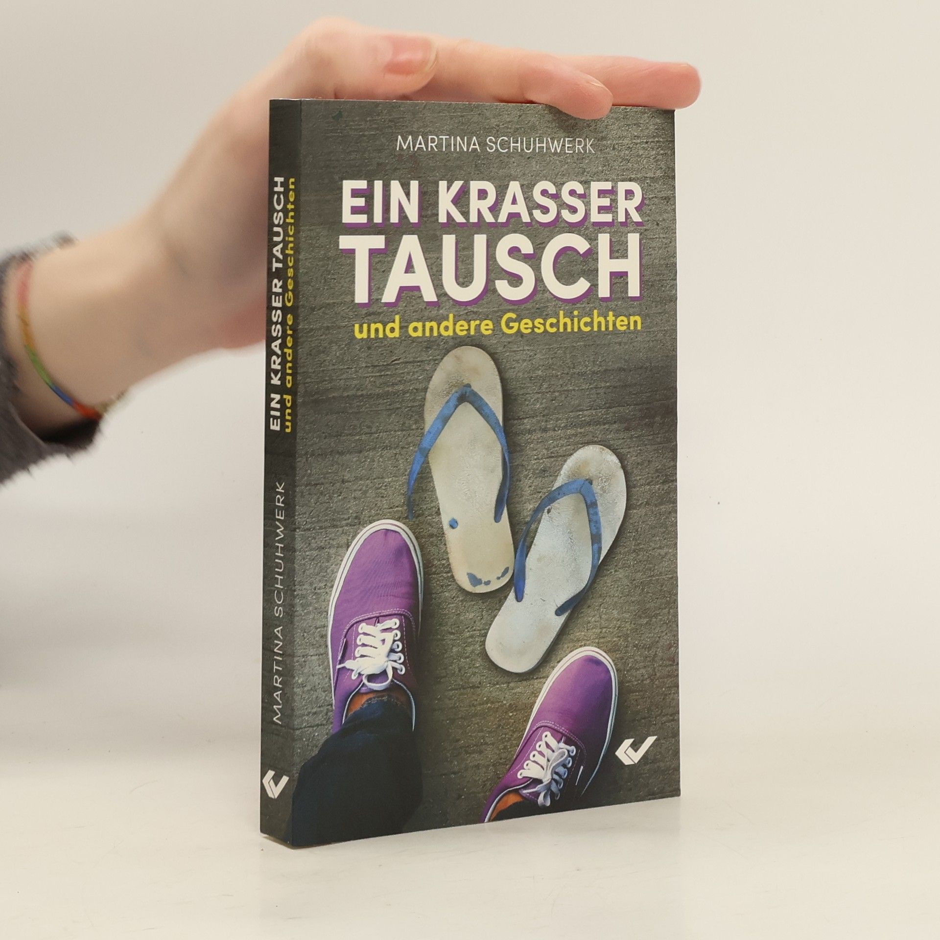 Martina Schuhwerk Ein krasser Tausch und andere Geschichten