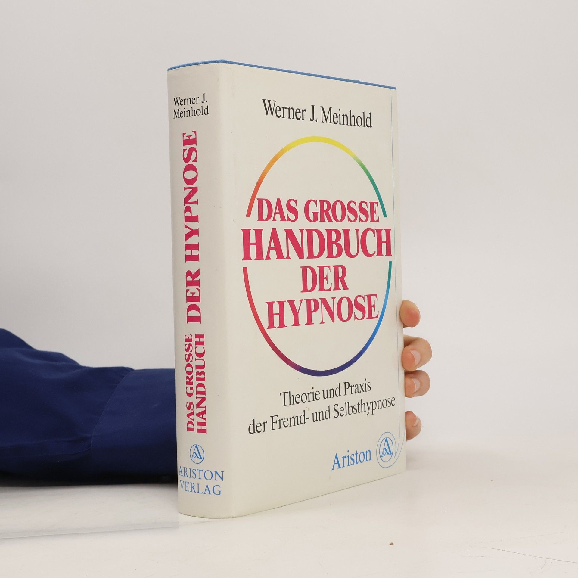 Werner J. Meinhold Das grosse Handbuch der Hypnose