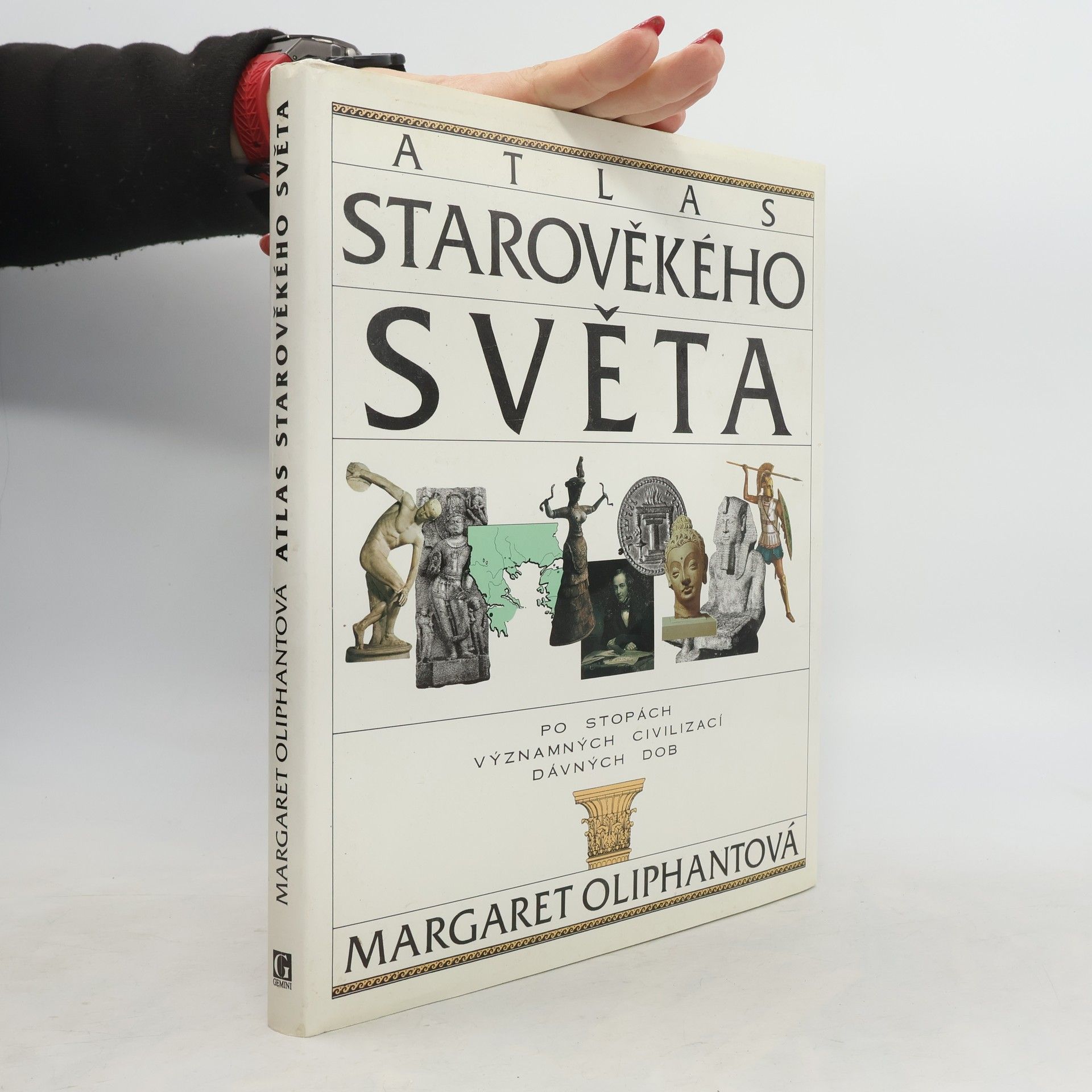 Margaret Oliphant Atlas starověkého světa: Po stopách významných civilizací starověku