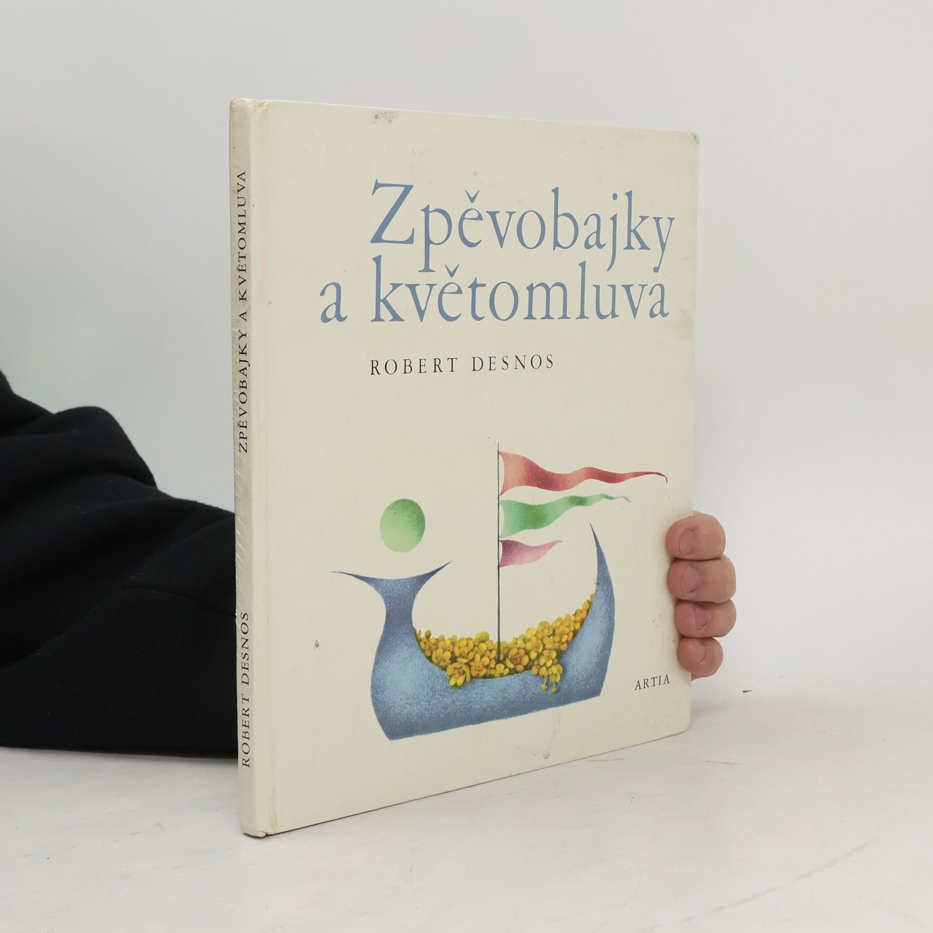 Robert Desnos Zpěvobajky a květomluva
