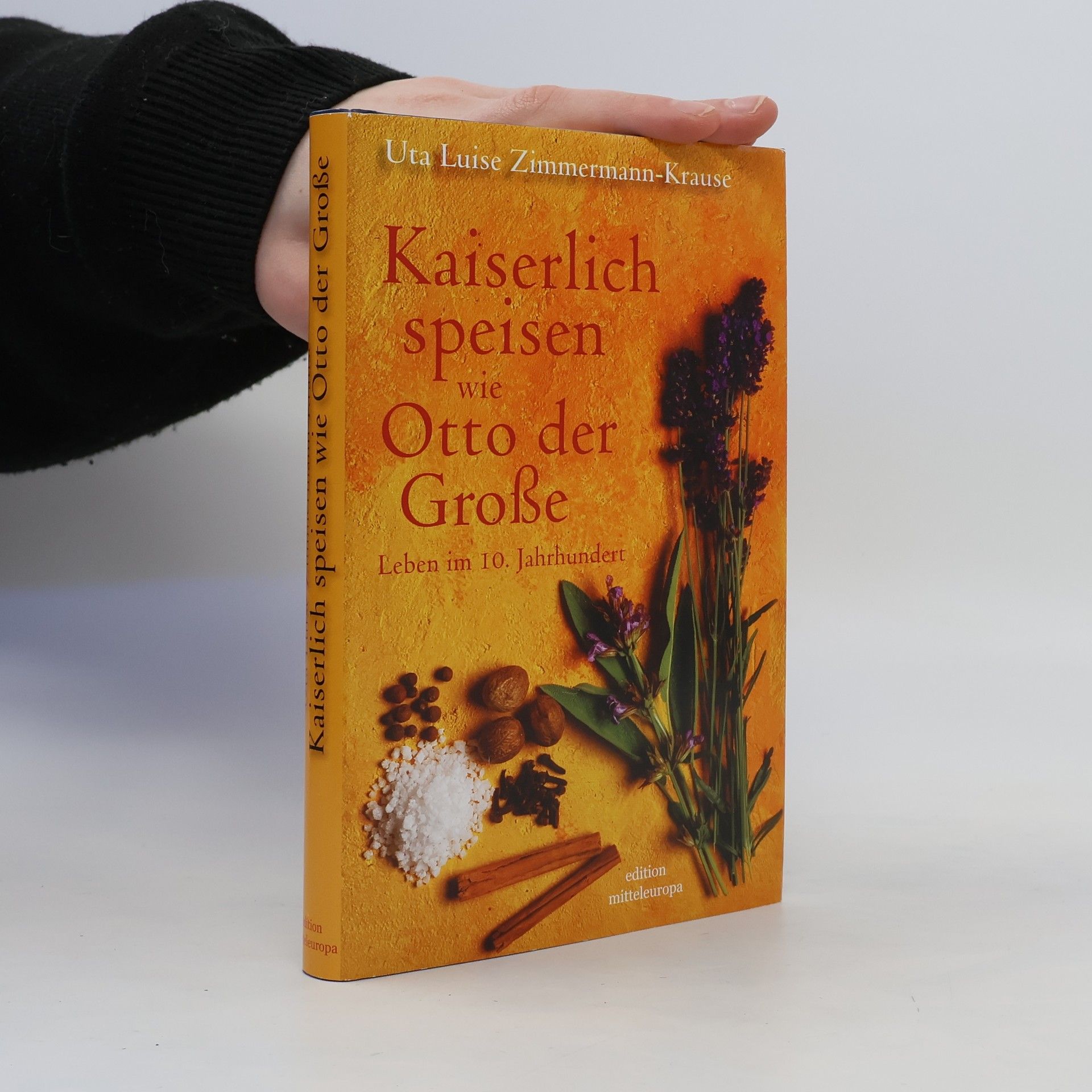 Uta Luise Zimmermann Krause Kaiserlich speisen wie Otto der Große