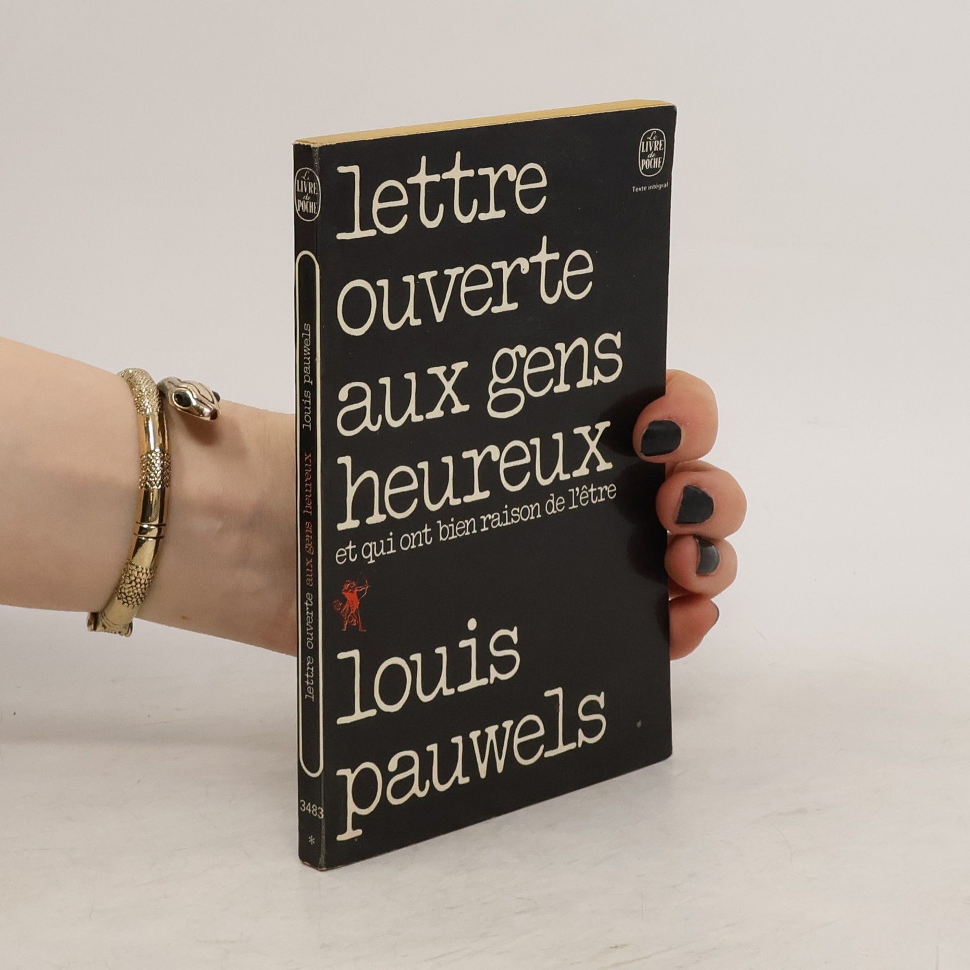 Louis Pauwels Lettre ouverte aux gens heureux et qui ont bien raison de l'être