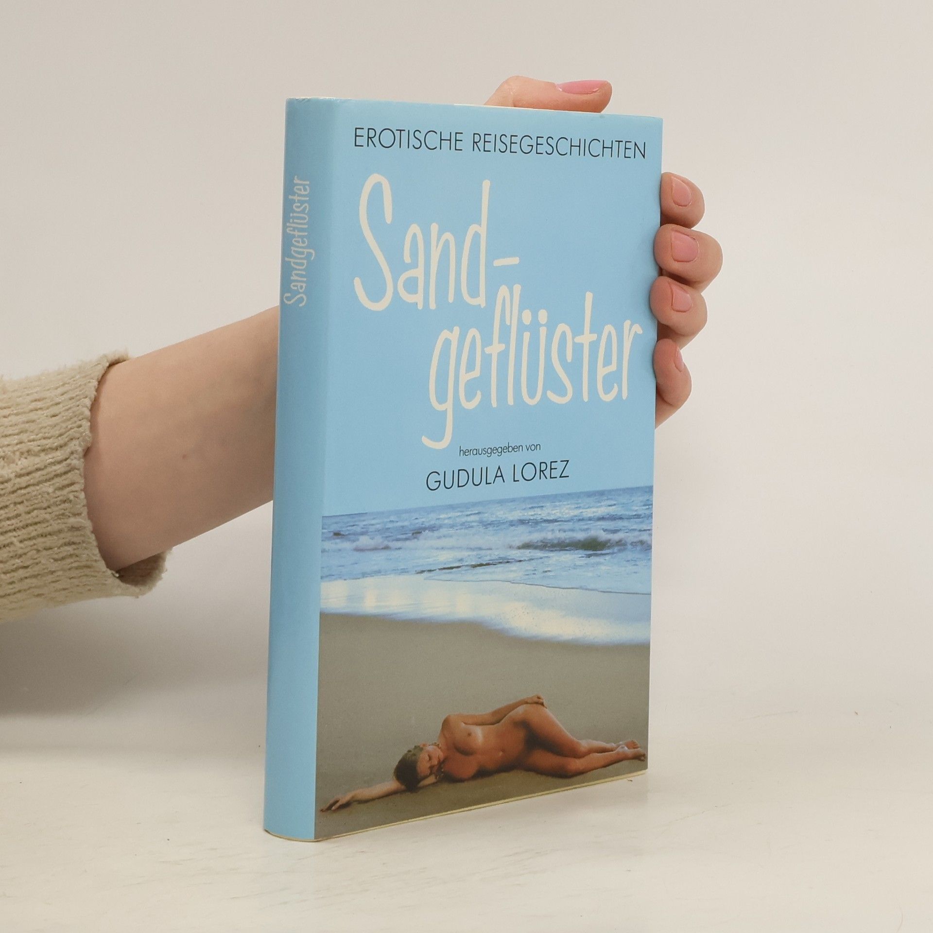 Gudula Lorez Sandgeflüster. Erotische Reisegeschichten