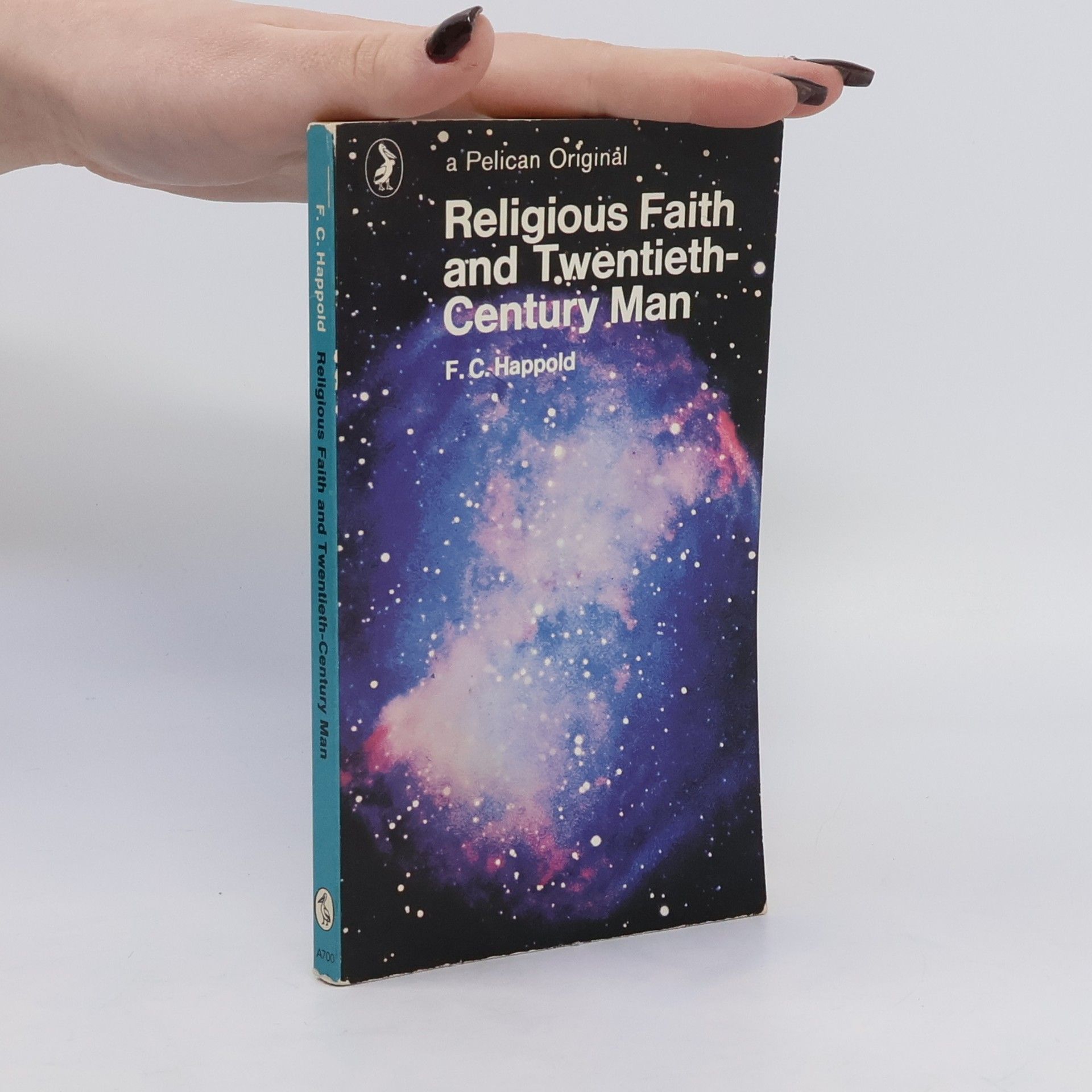 F. C. Happold Religious Faith and Twentieth-Century Man