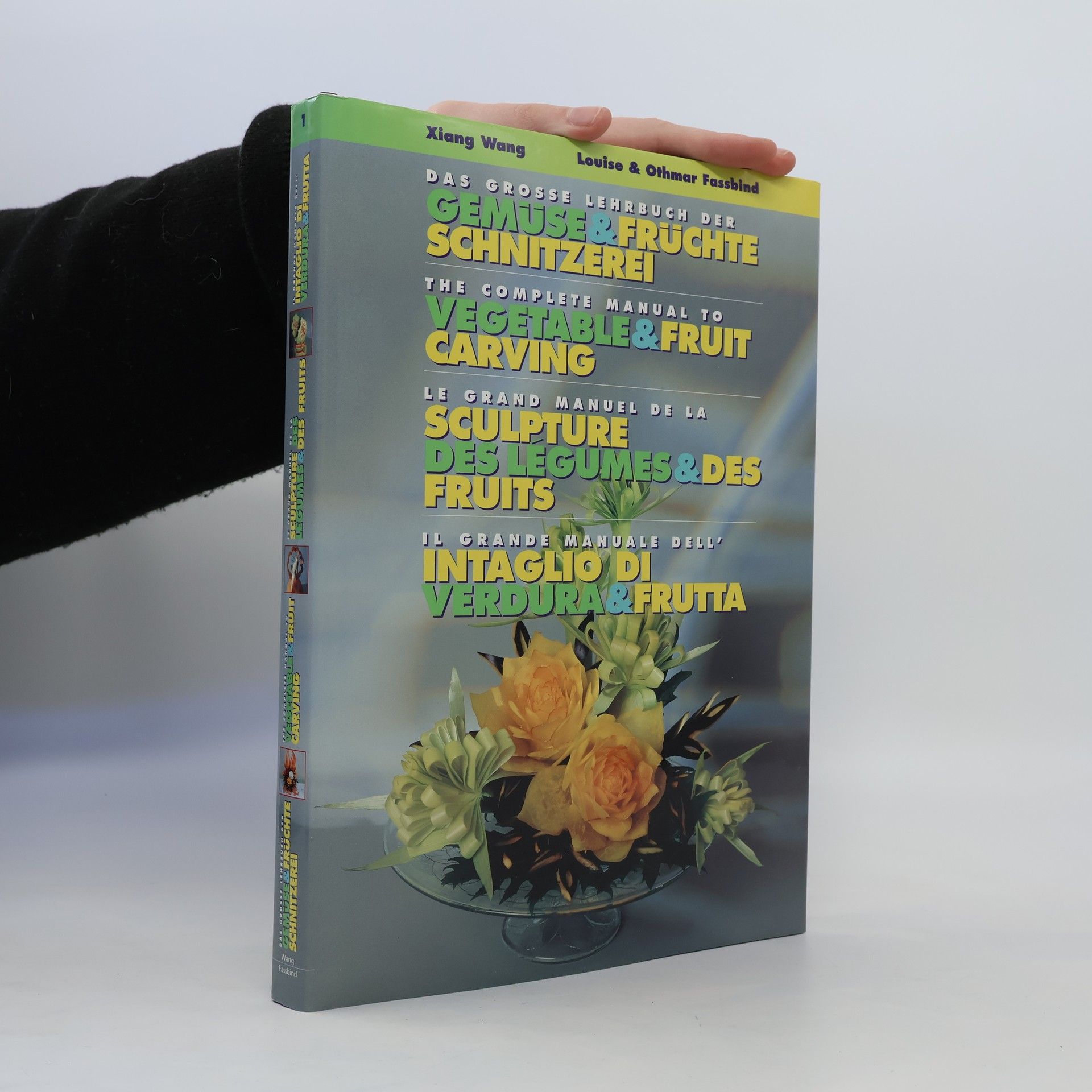 Xiang Wang Das grosse Lehrbuch der Gemüse- & Früchte-Schnitzerei