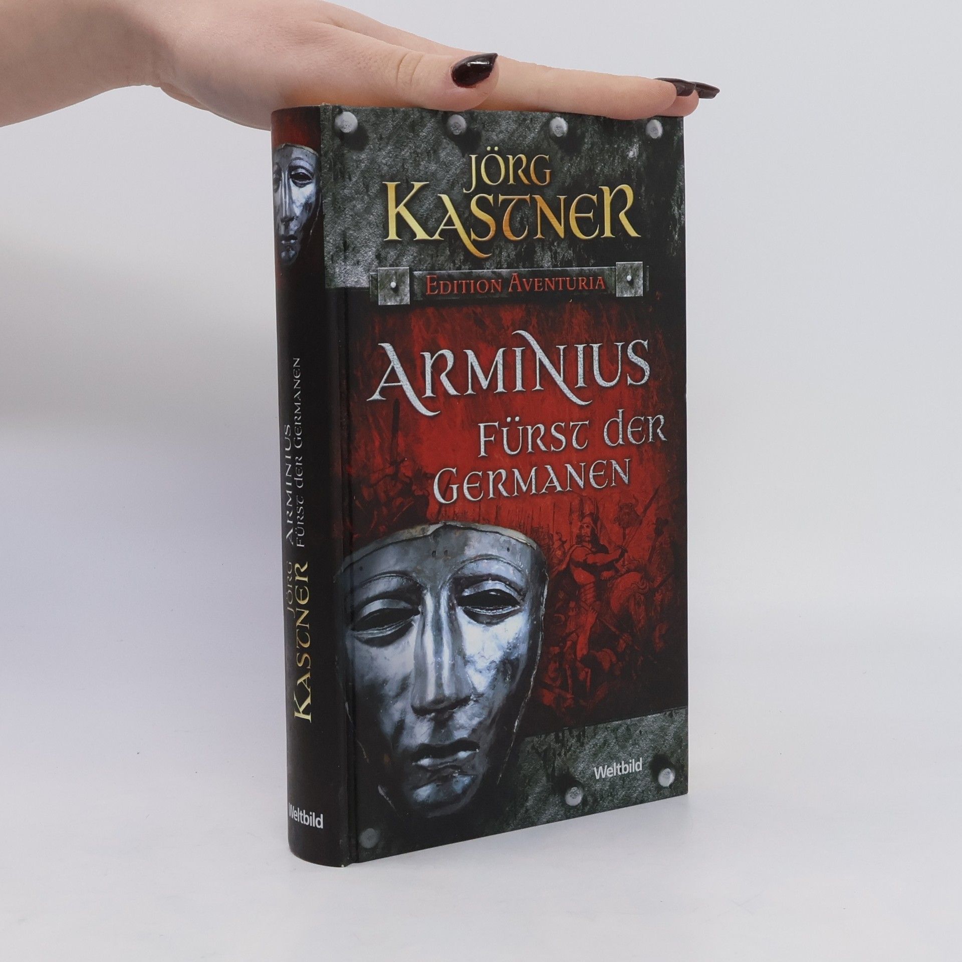 Joerg Kastner Arminius. Fürst der Germanen