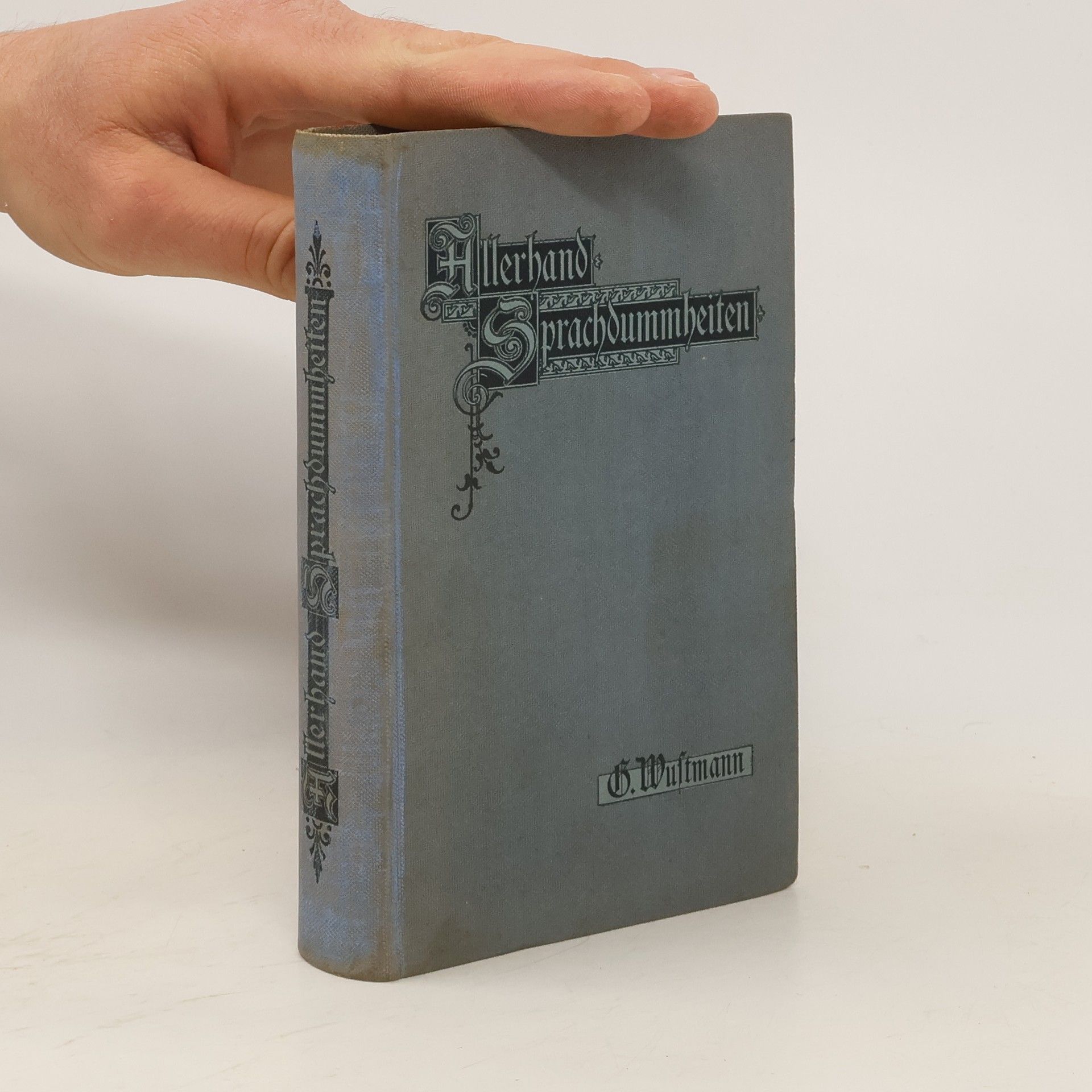Gustav Wustmann Allerhand Sprachdummheiten