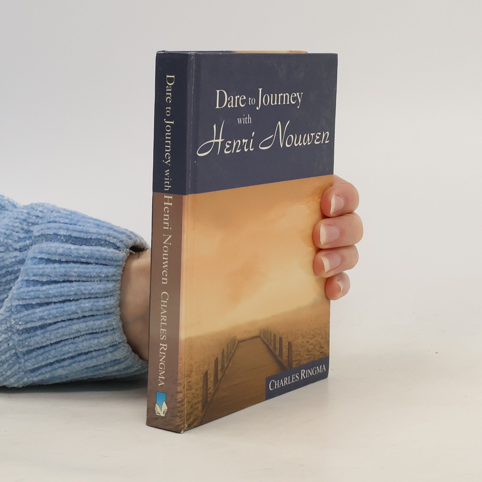Charles Ringma Dare to Journey with Henri Nouwen