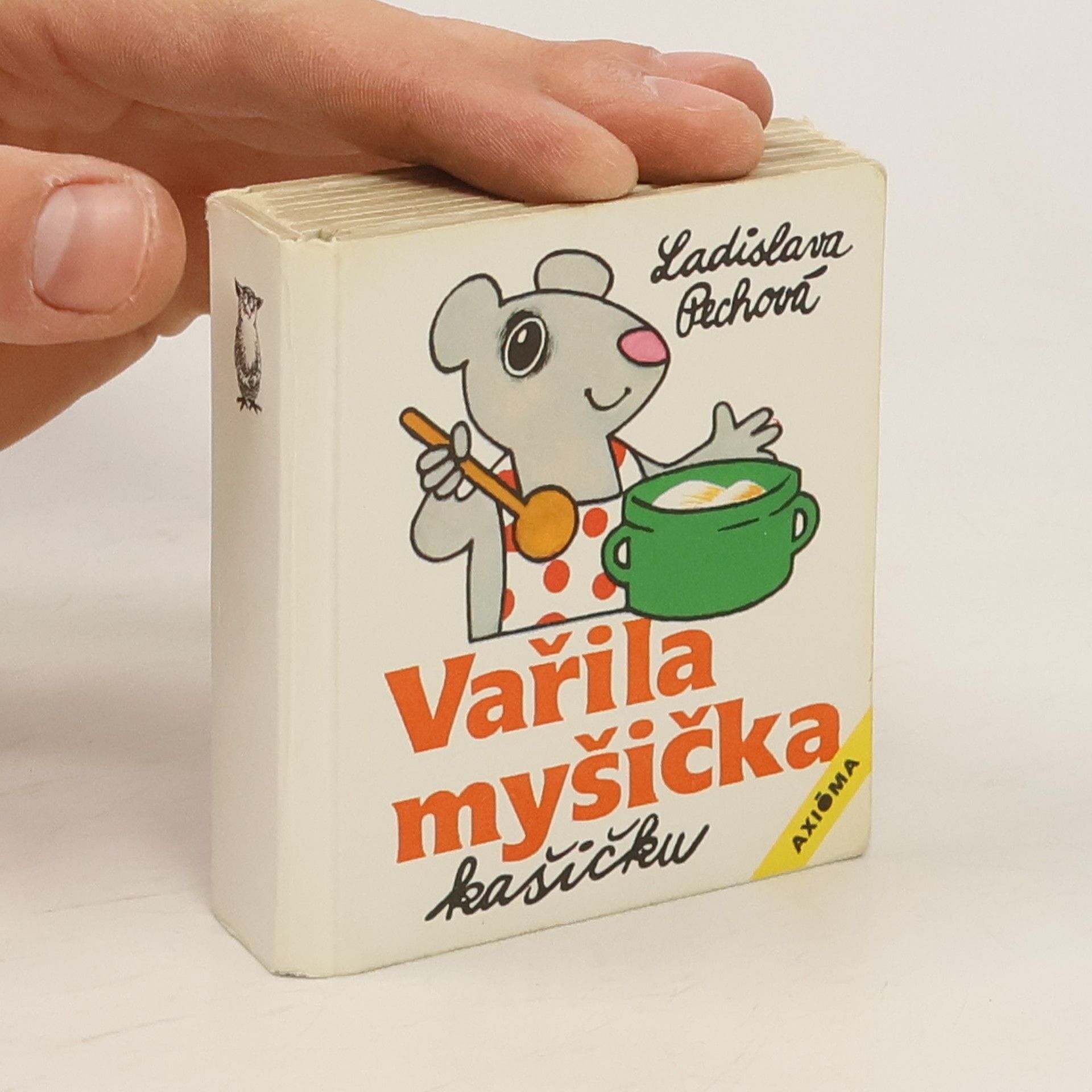 Ladislava Pechová Vařila myšička kašičku