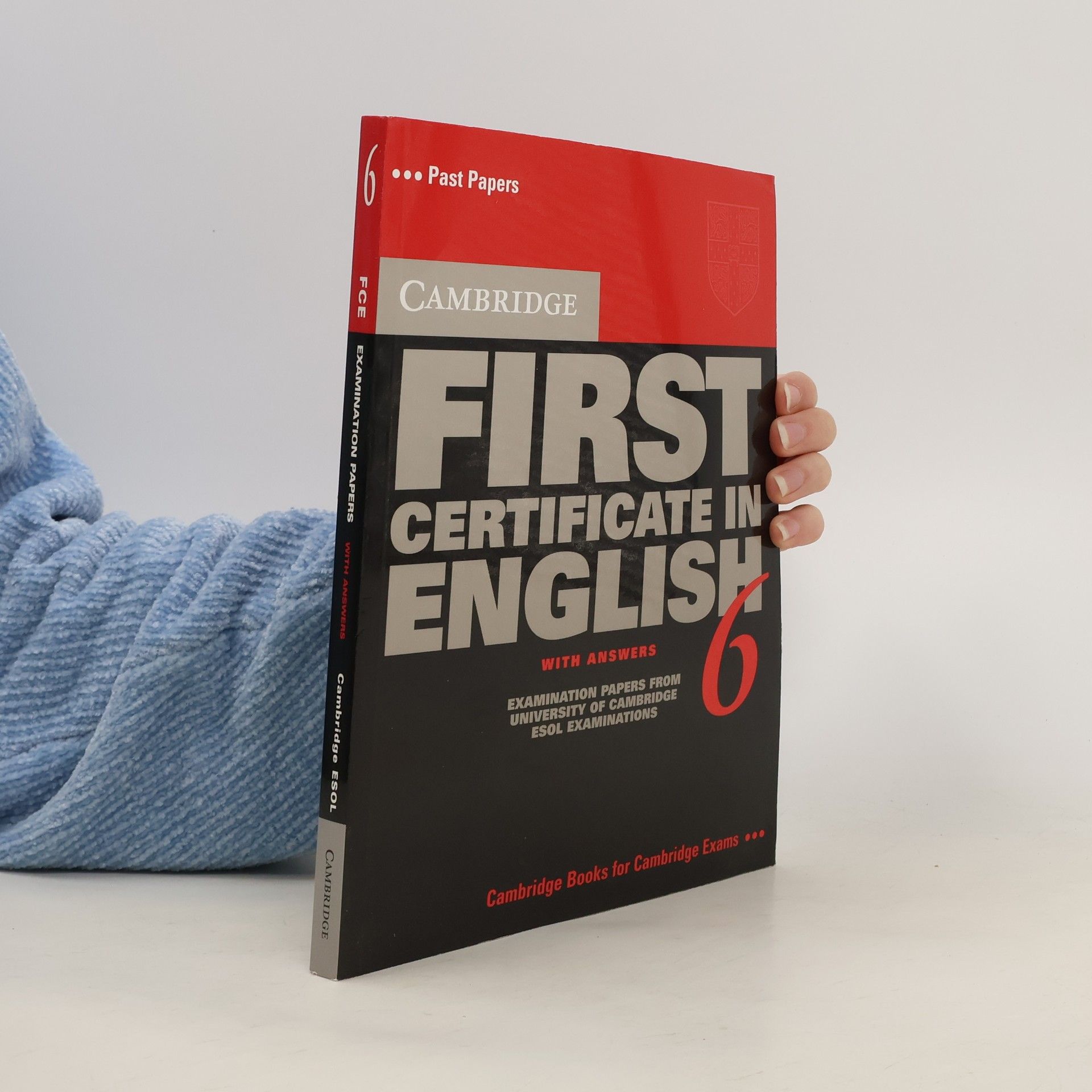 Collectif d'auteurs Cambridge first certificate in English . . 6, With answers : examination papers from University of Cambridge ESOL examination: English for speakers of other : languages With answers