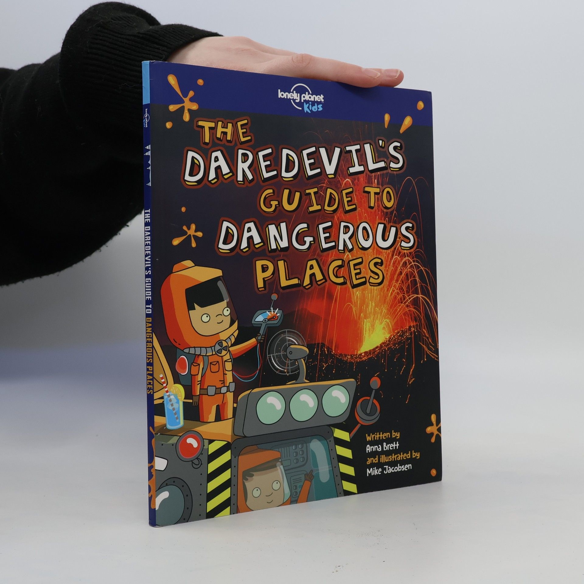 Lonely Planet Kids The Daredevil's Guide to Dangerous Places