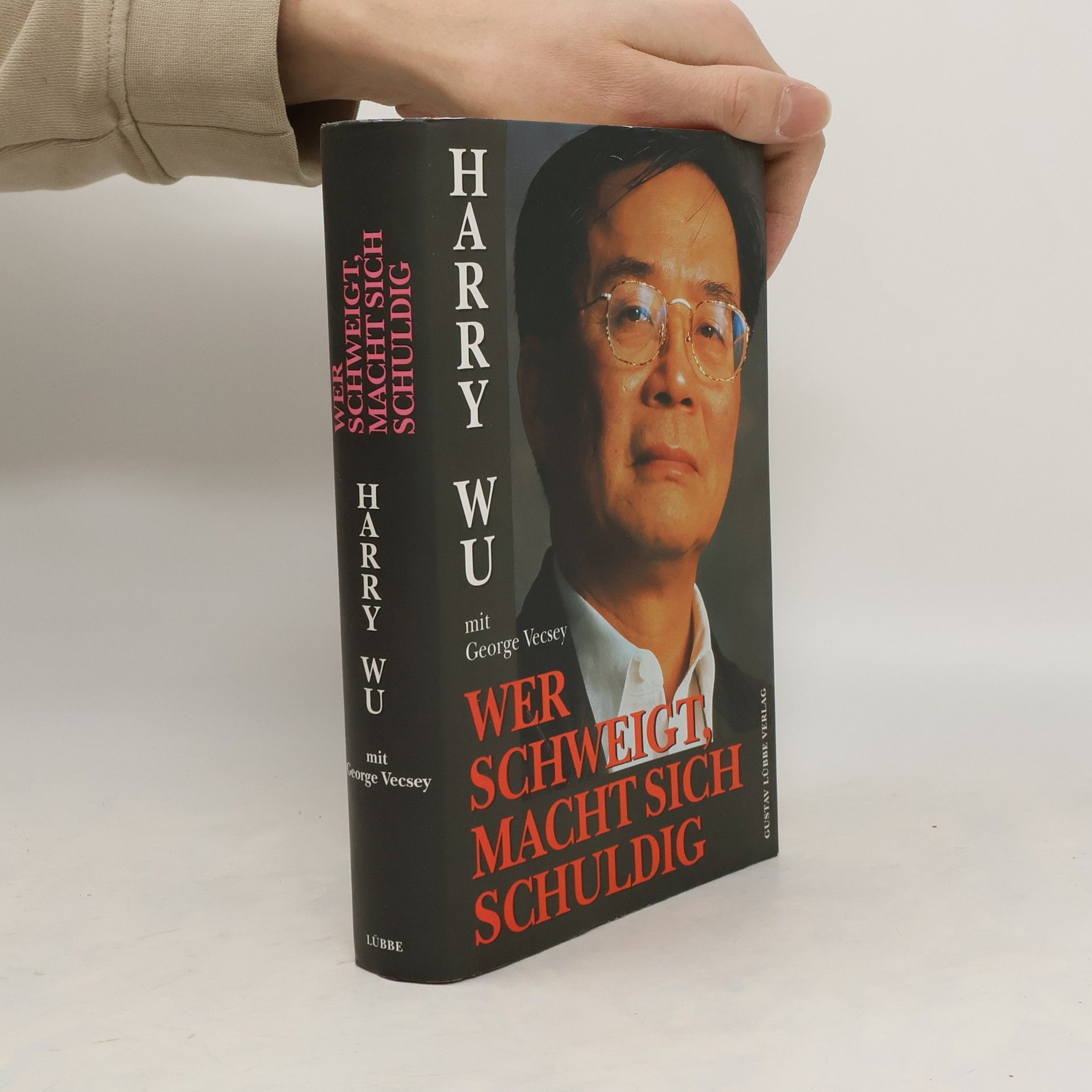 Hongda Harry Wu Wer schweigt, macht sich schuldig