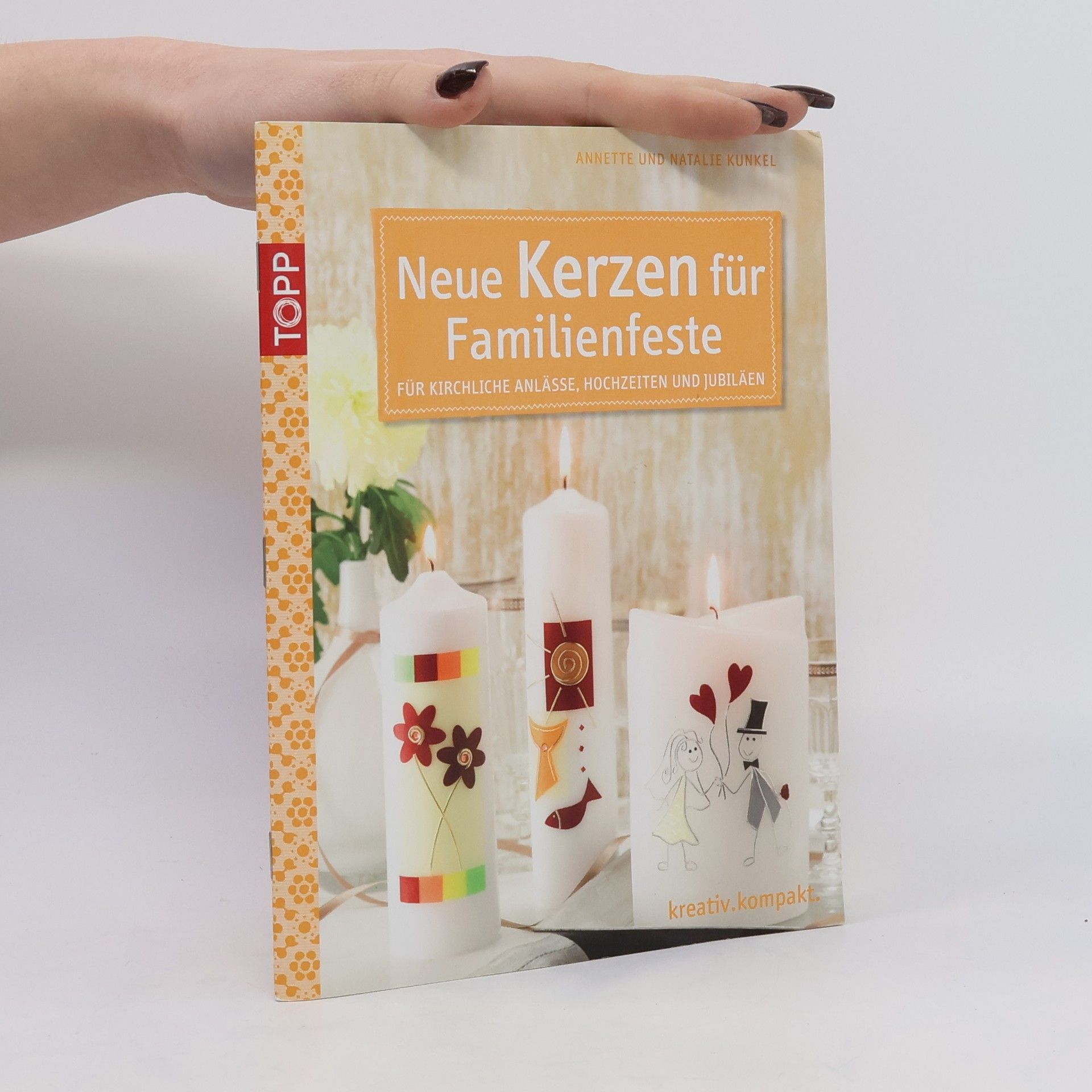 Annette Kunkel Neue Kerzen für Familienfeste