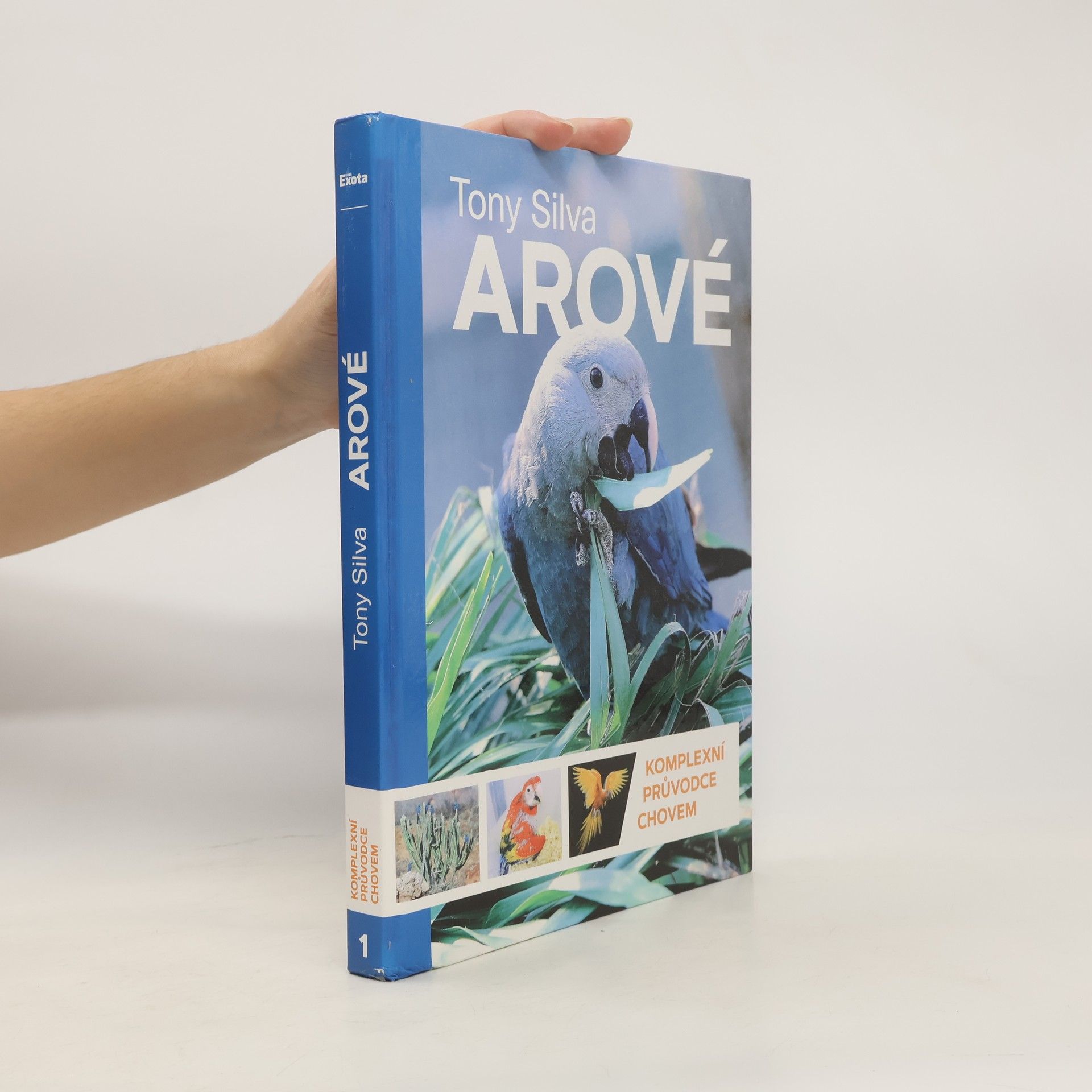 Tony Silva Arové - Komplexní průvodce chovem