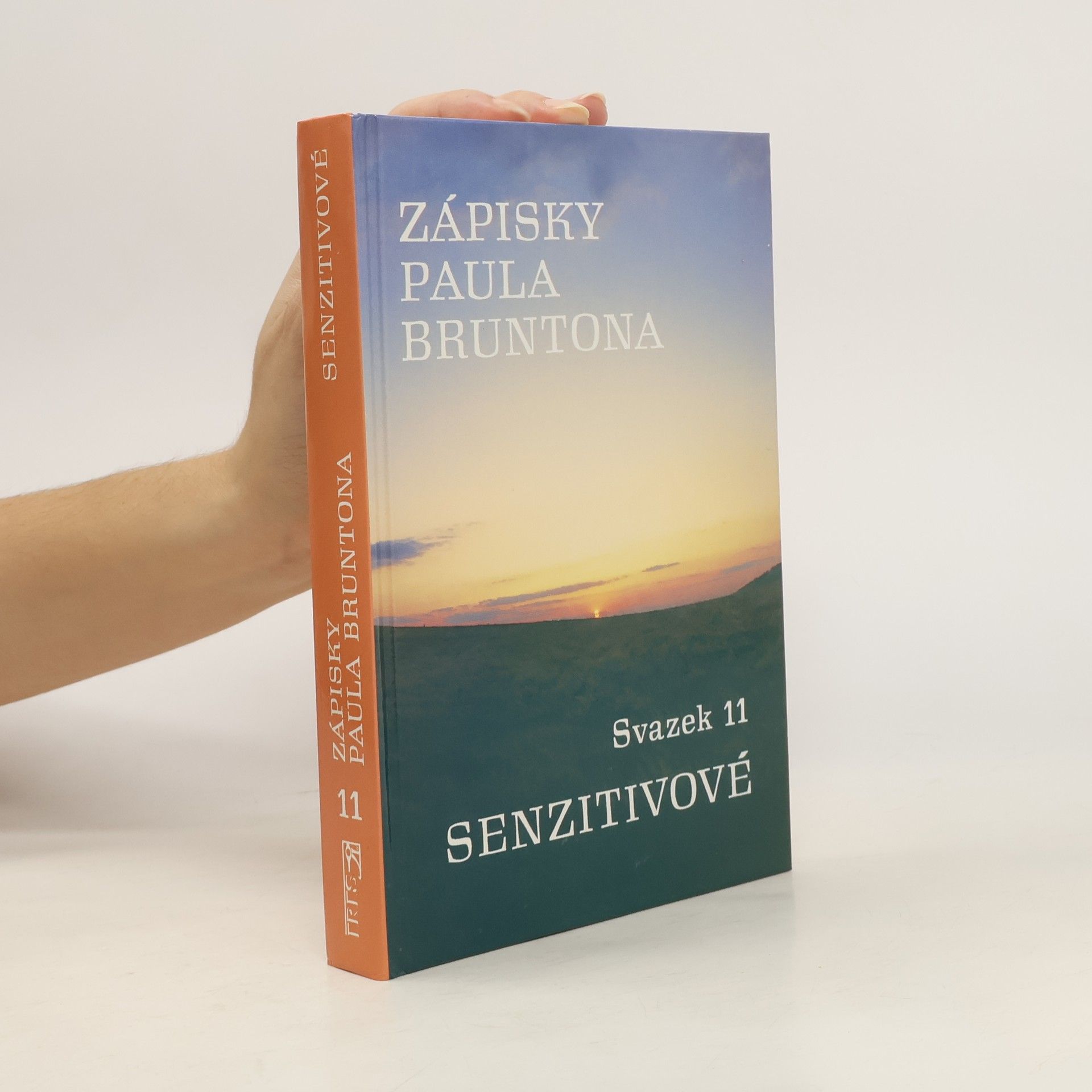 Paul Brunton Senzitivové. Zápisky Paula Bruntona. (Svazek 11)