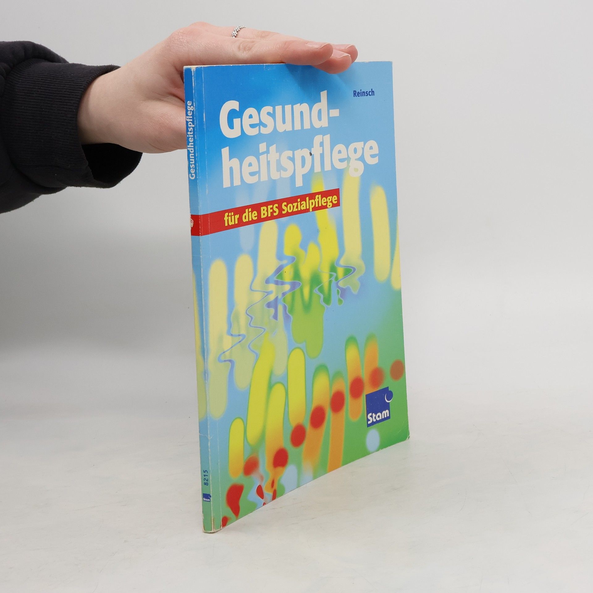 Silke Reinsch Gesundheitspflege für die Berufsfachschulen Sozialpflege und -assistenz